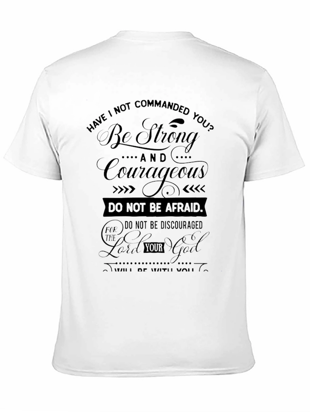 Be Strong and Courageous Black T-Shirt