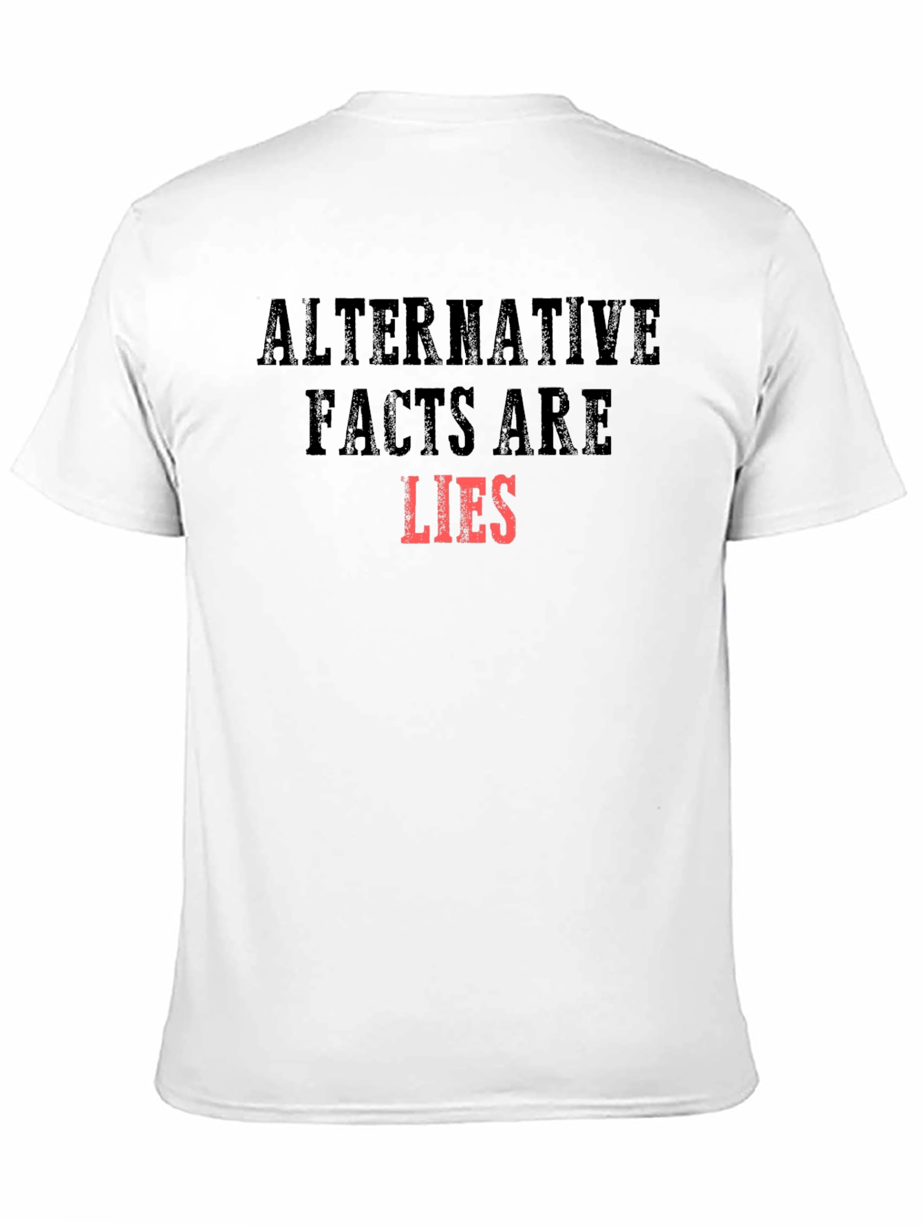 Alternative Facts Are Lies Graphic T-Shirt