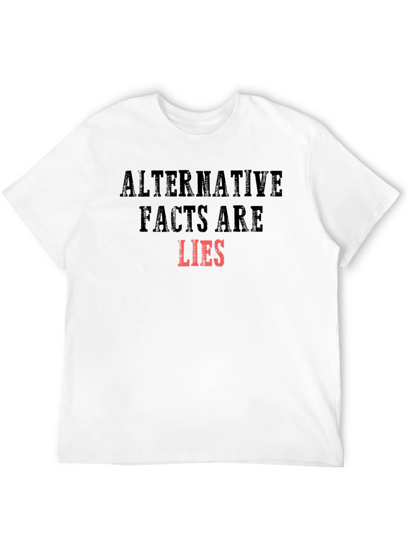 Alternative Facts Are Lies Graphic T-Shirt