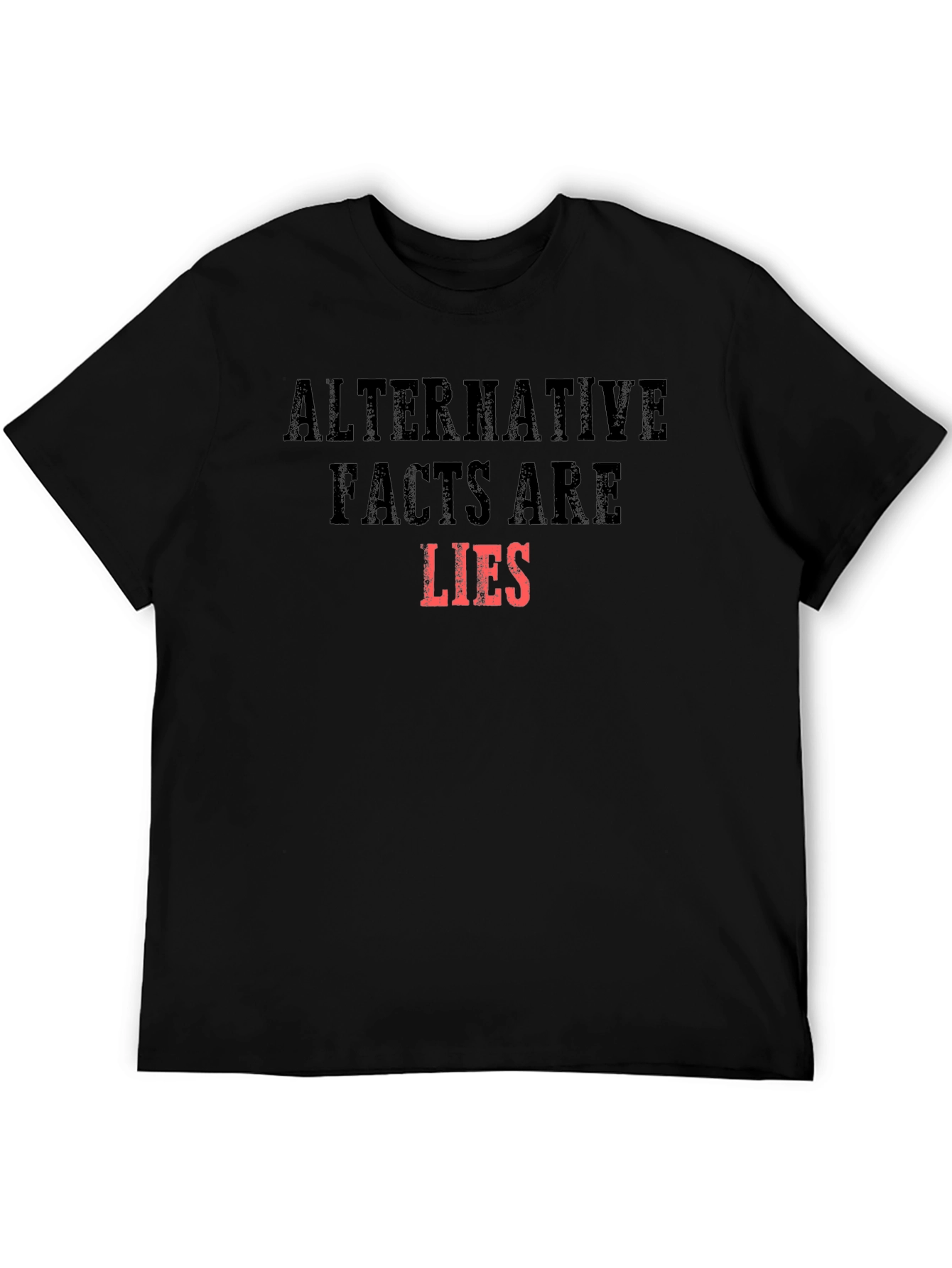 Alternative Facts Are Lies Graphic T-Shirt
