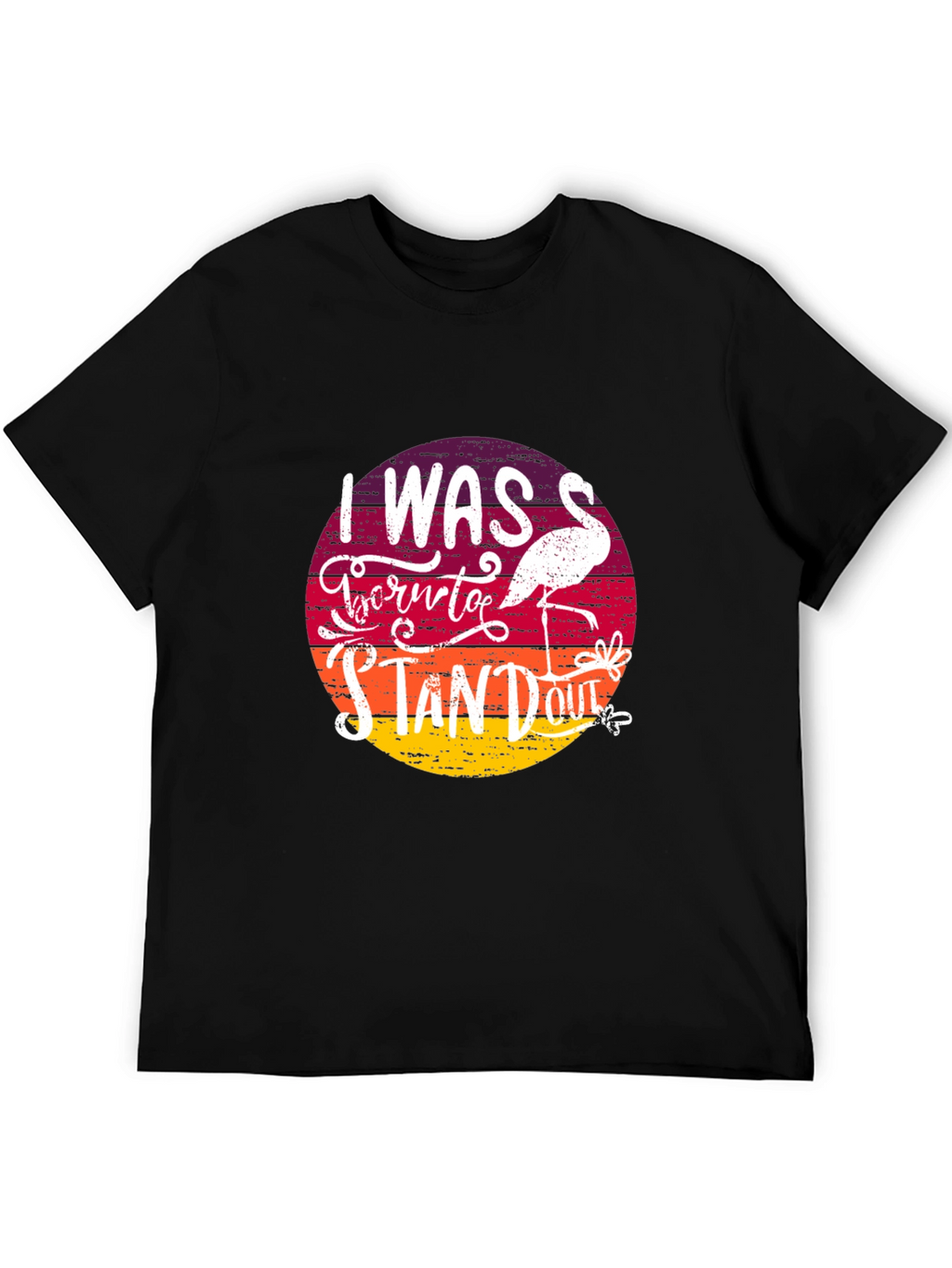 Born to Stand Out Flamingo T-Shirt