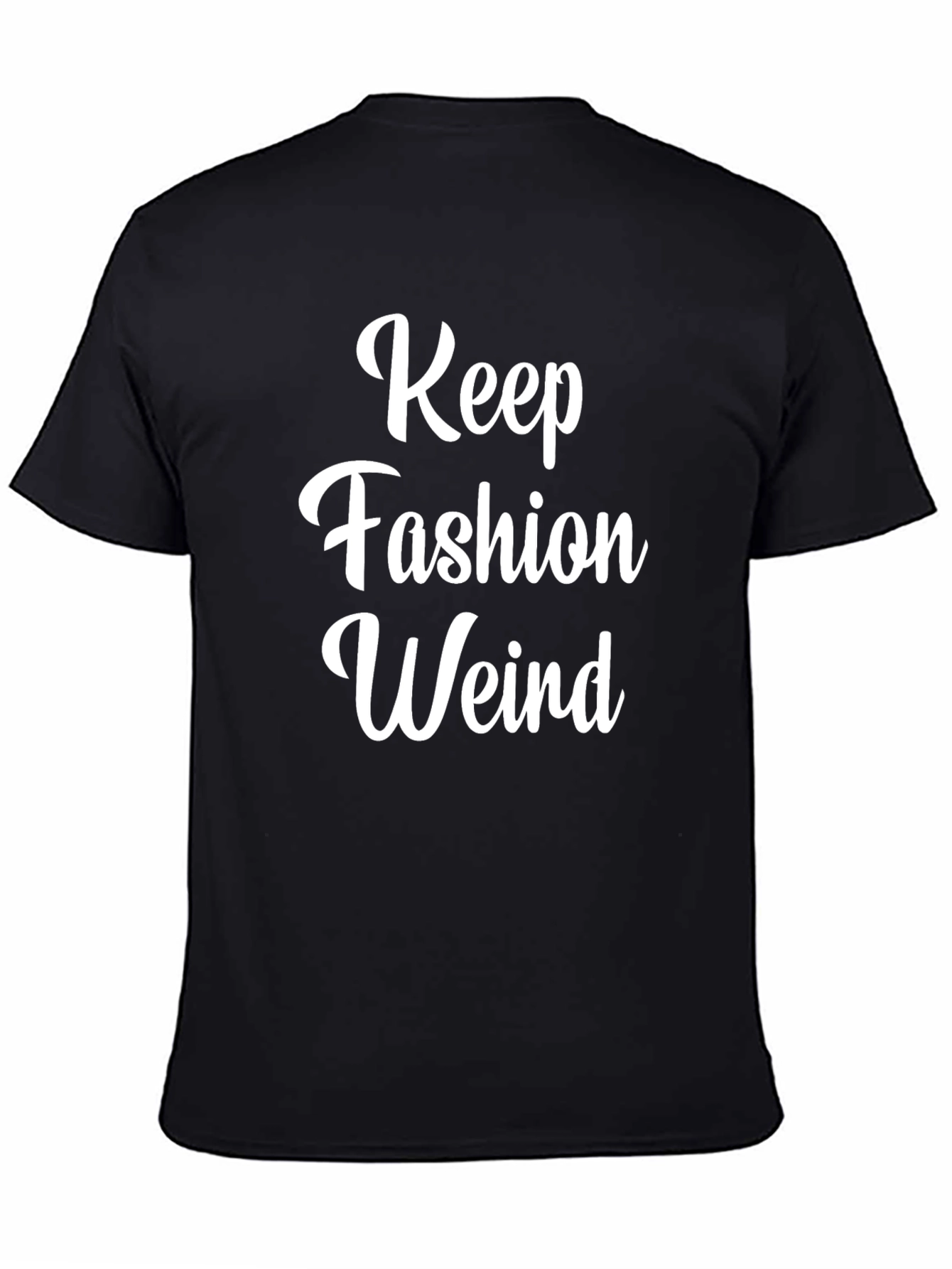 Keep Fashion Weird Graphic Tee - Stylish Black T-Shirt