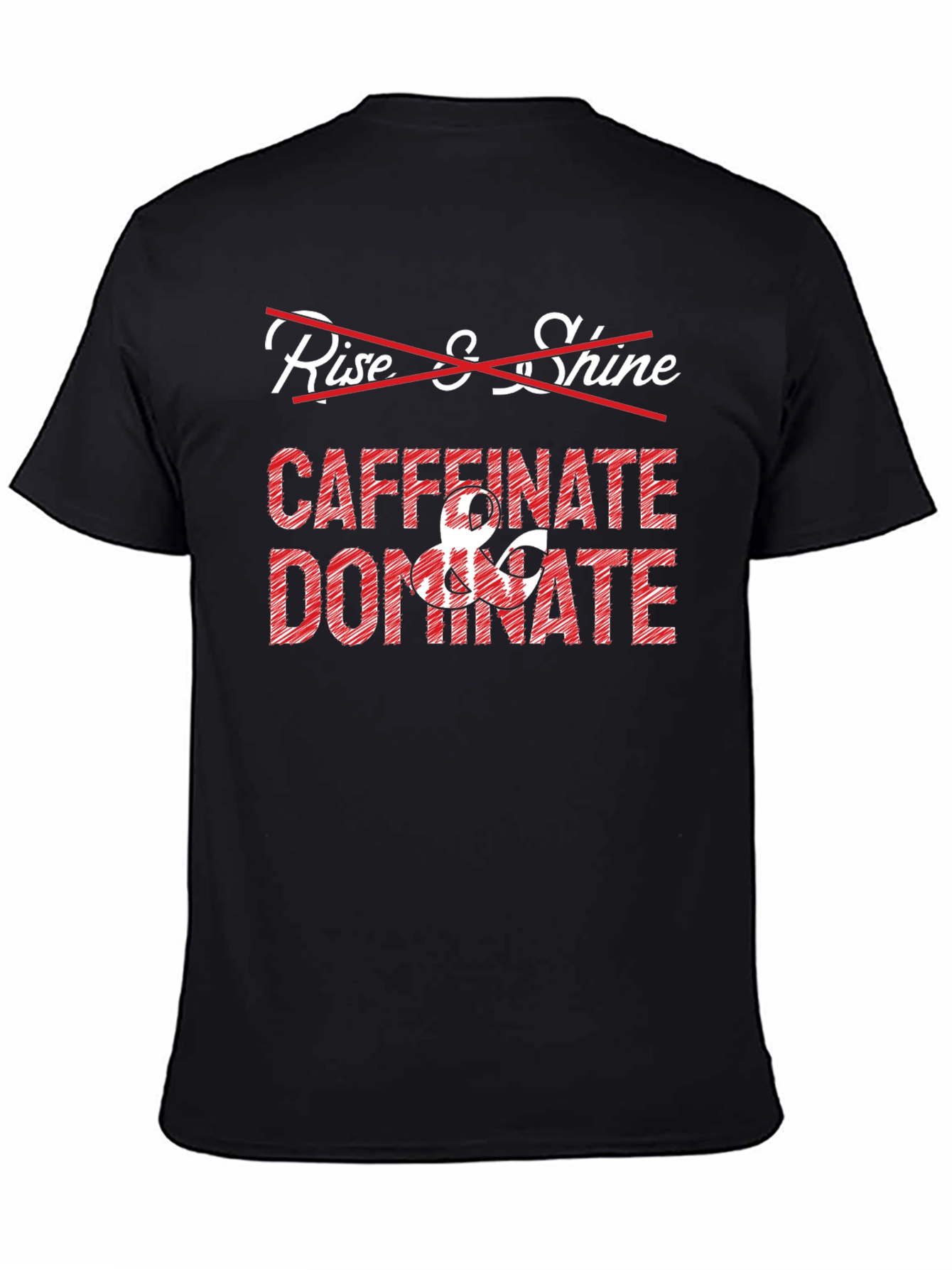 Caffeinate & Dominate Graphic Tee - Funny Coffee Lover Shirt