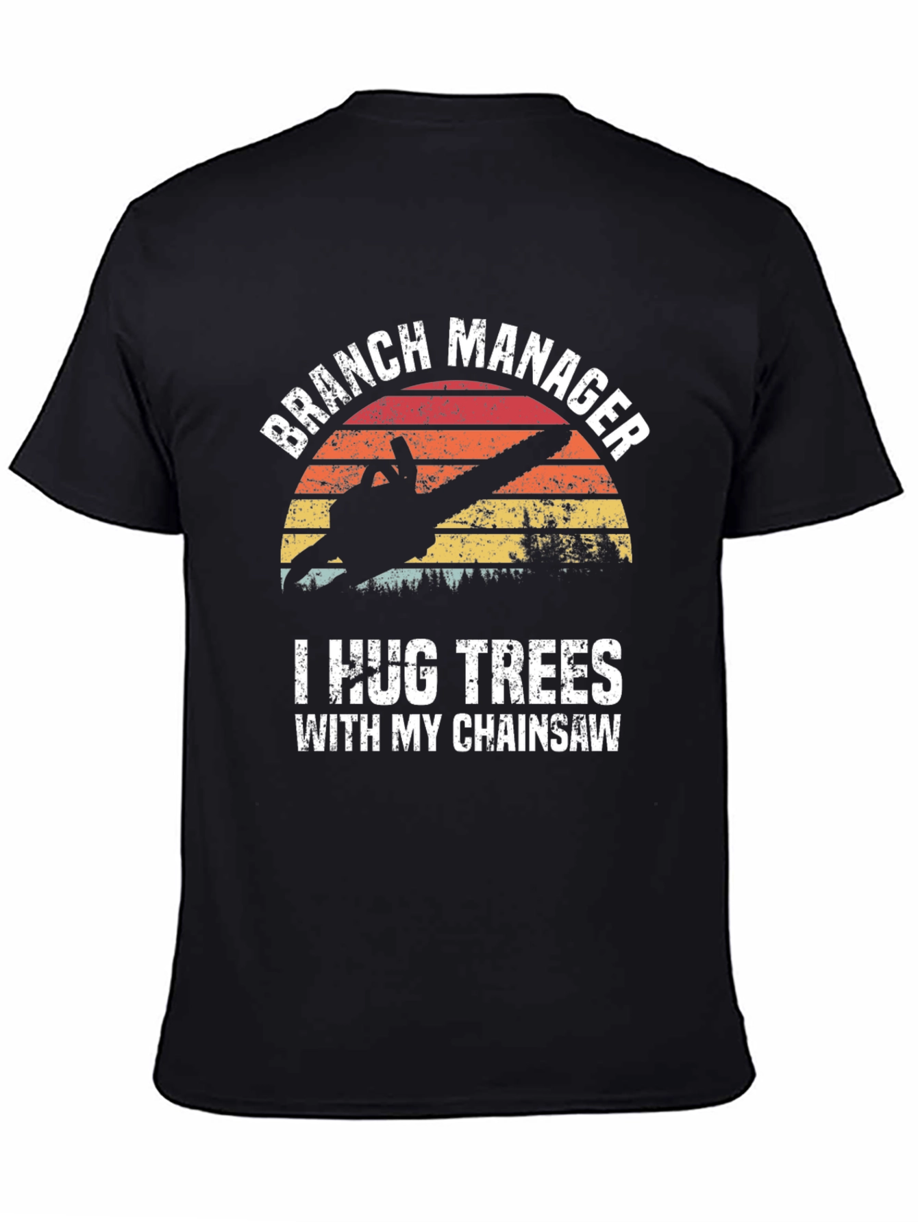 Branch Manager T-Shirt Chainsaw Humor