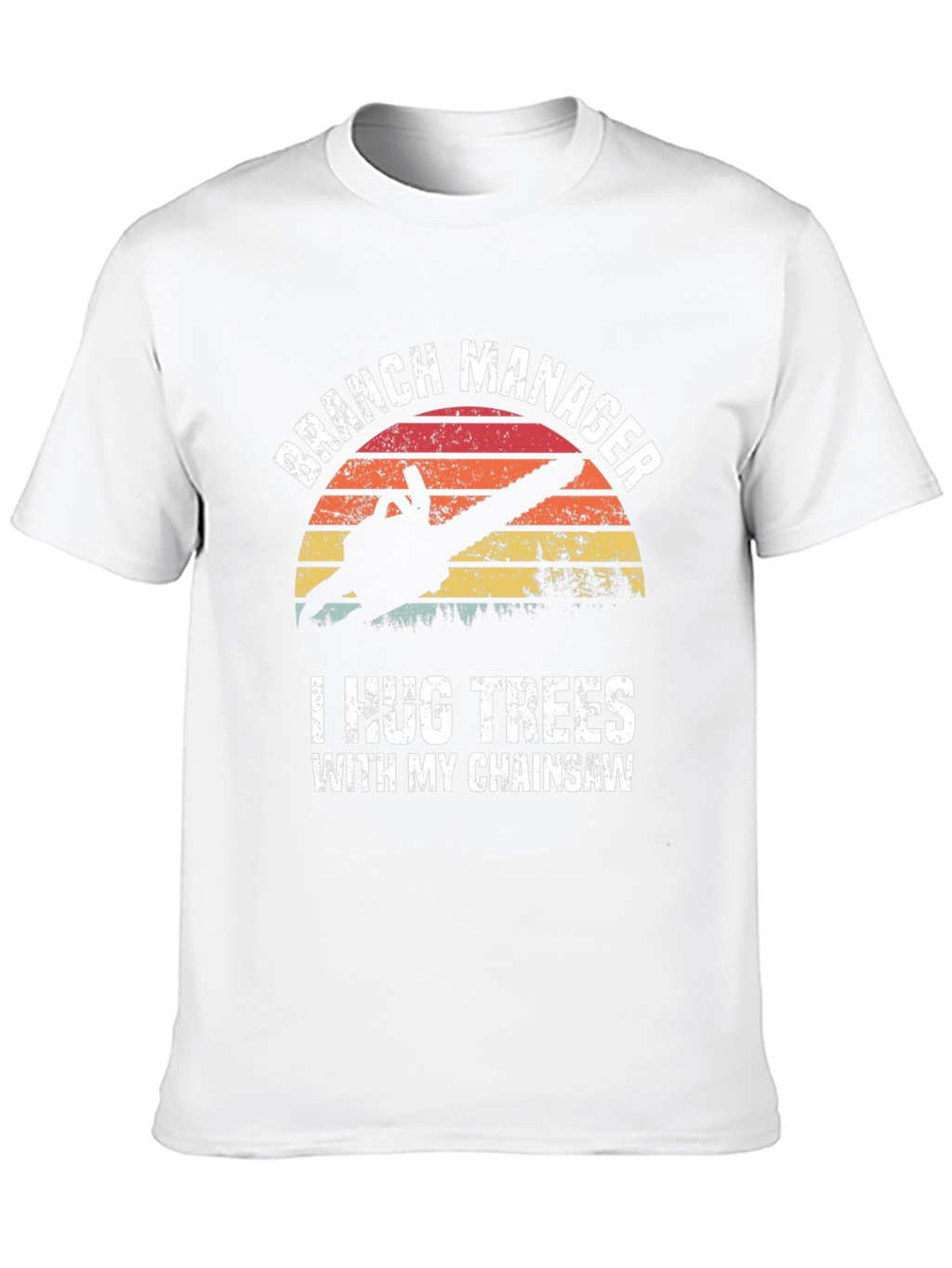 Branch Manager T-Shirt Chainsaw Humor