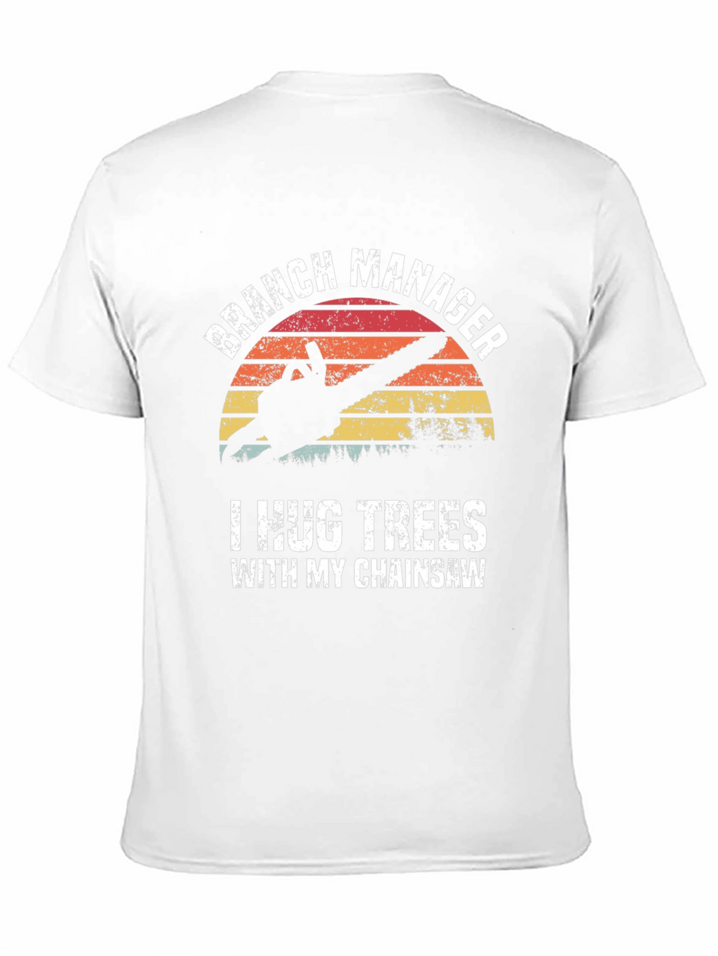 Branch Manager T-Shirt Chainsaw Humor