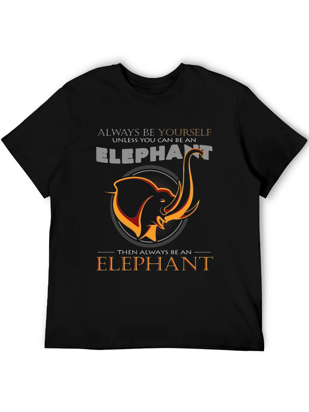 Always Be An Elephant Black Graphic Tee