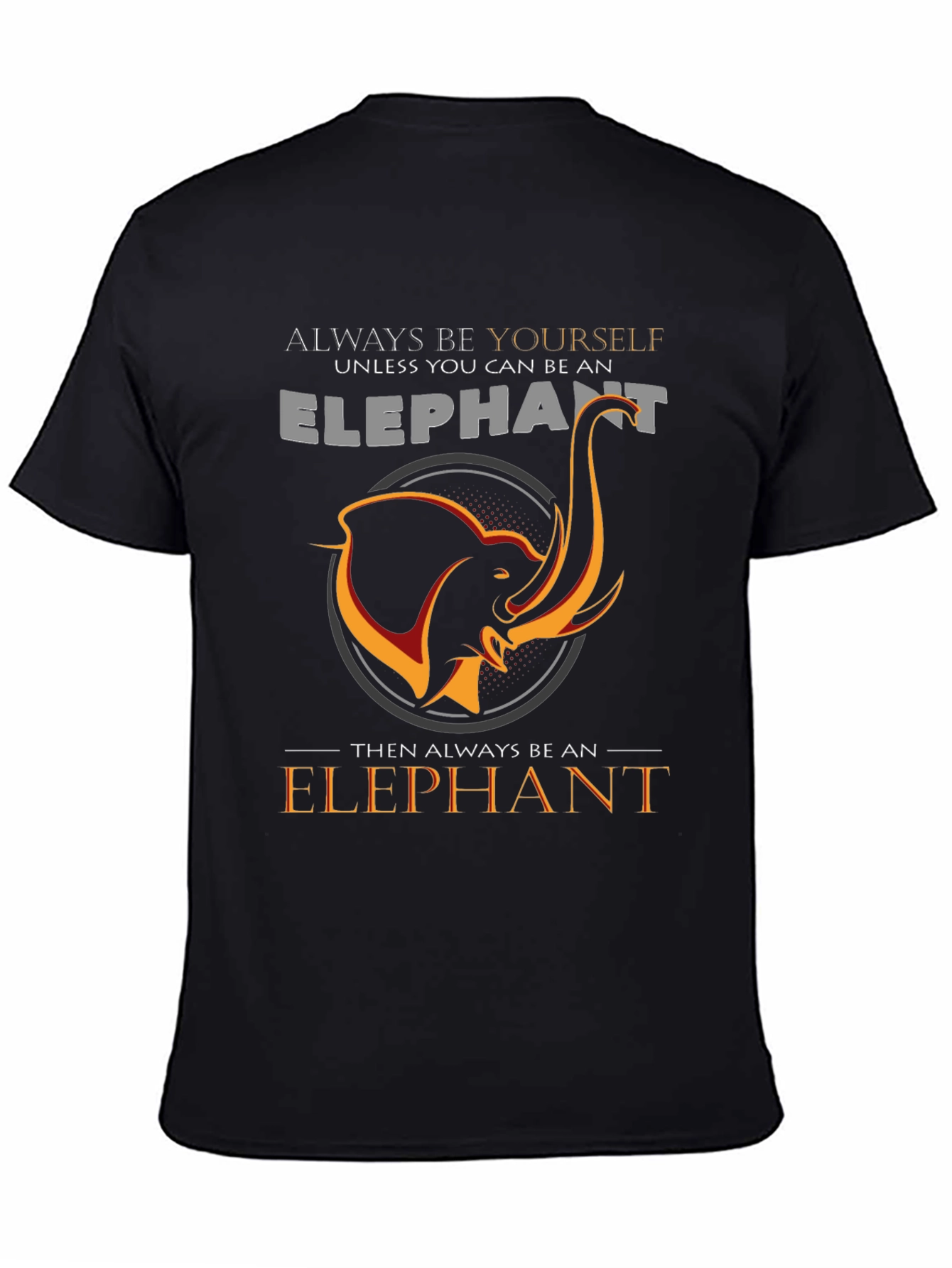 Always Be An Elephant Black Graphic Tee