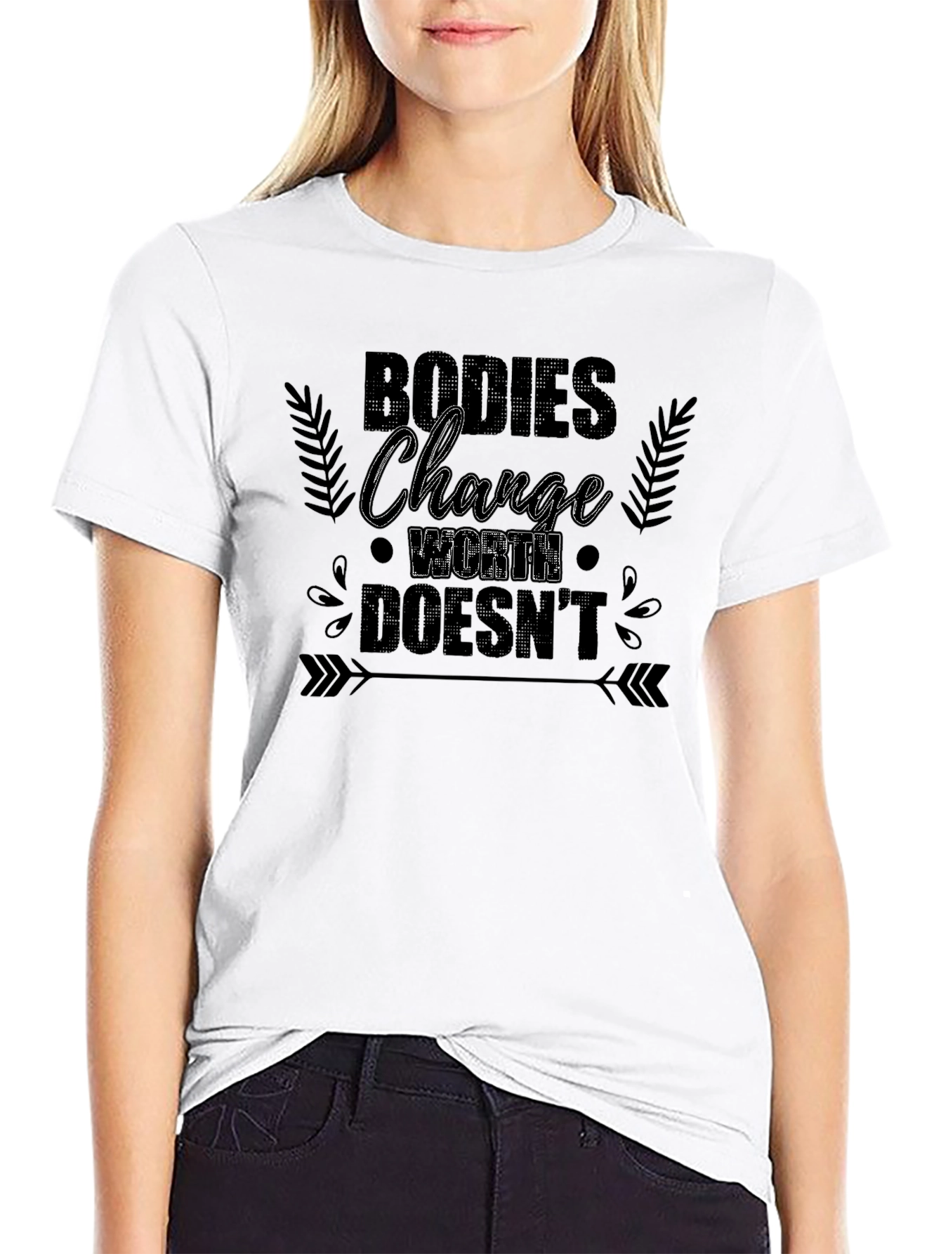 Bodies Change Worth Doesnt Graphic T-Shirt