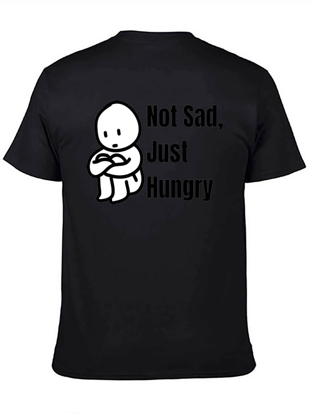 Not Sad Just Hungry Black T-Shirt