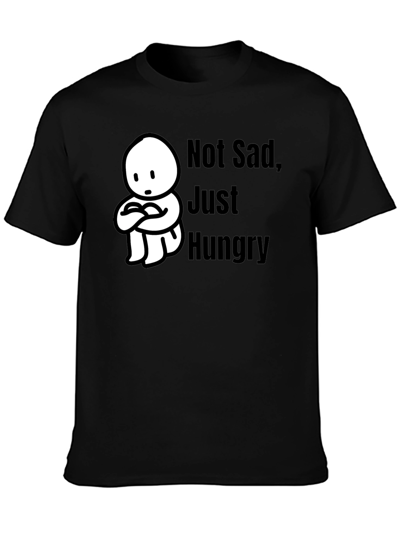 Not Sad Just Hungry Black T-Shirt