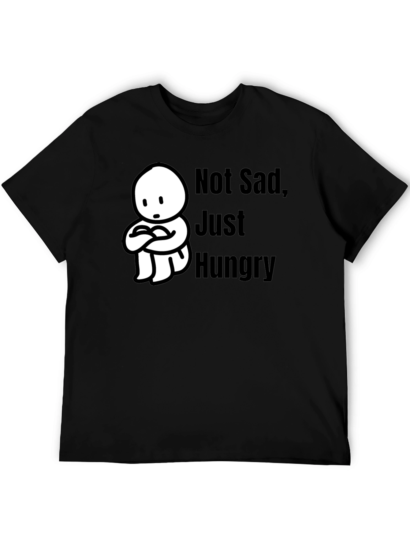 Not Sad Just Hungry Black T-Shirt