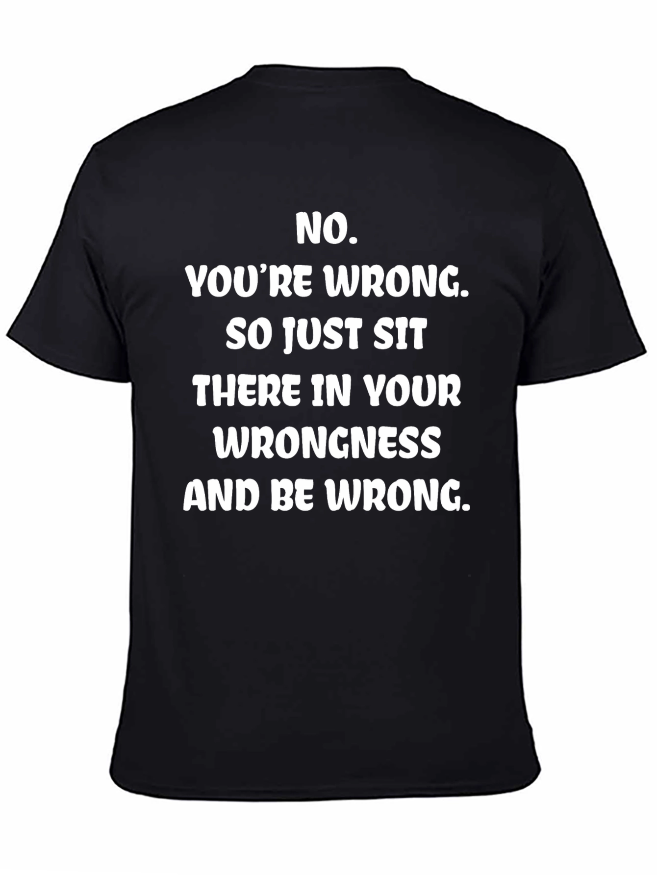 Funny Youre Wrong Graphic Tee - Black