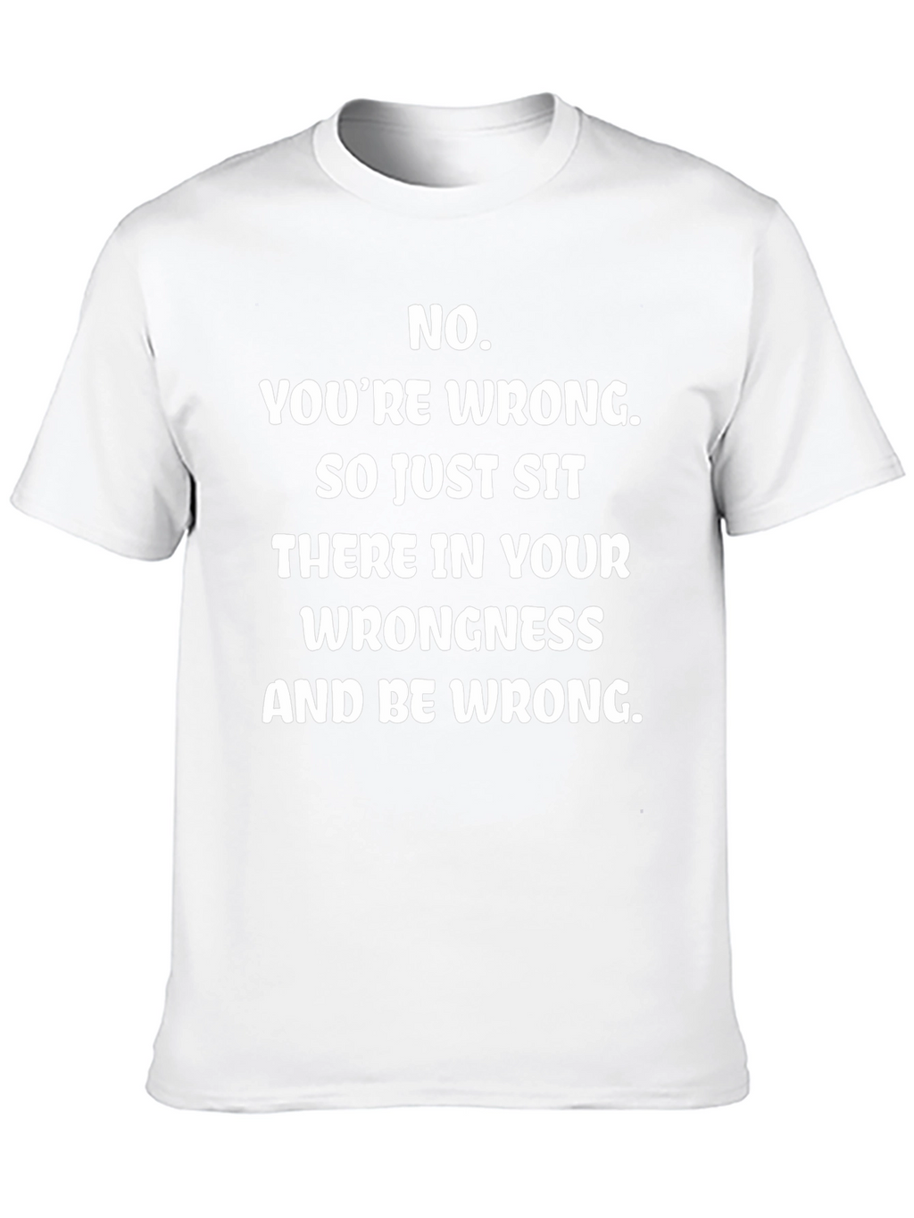 Funny Youre Wrong Graphic Tee - Black