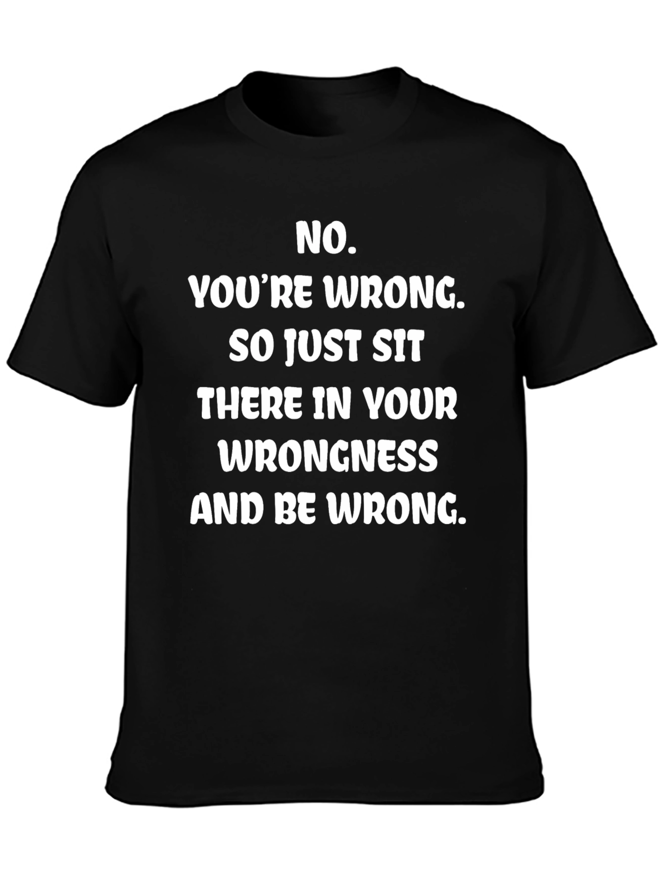 Funny Youre Wrong Graphic Tee - Black