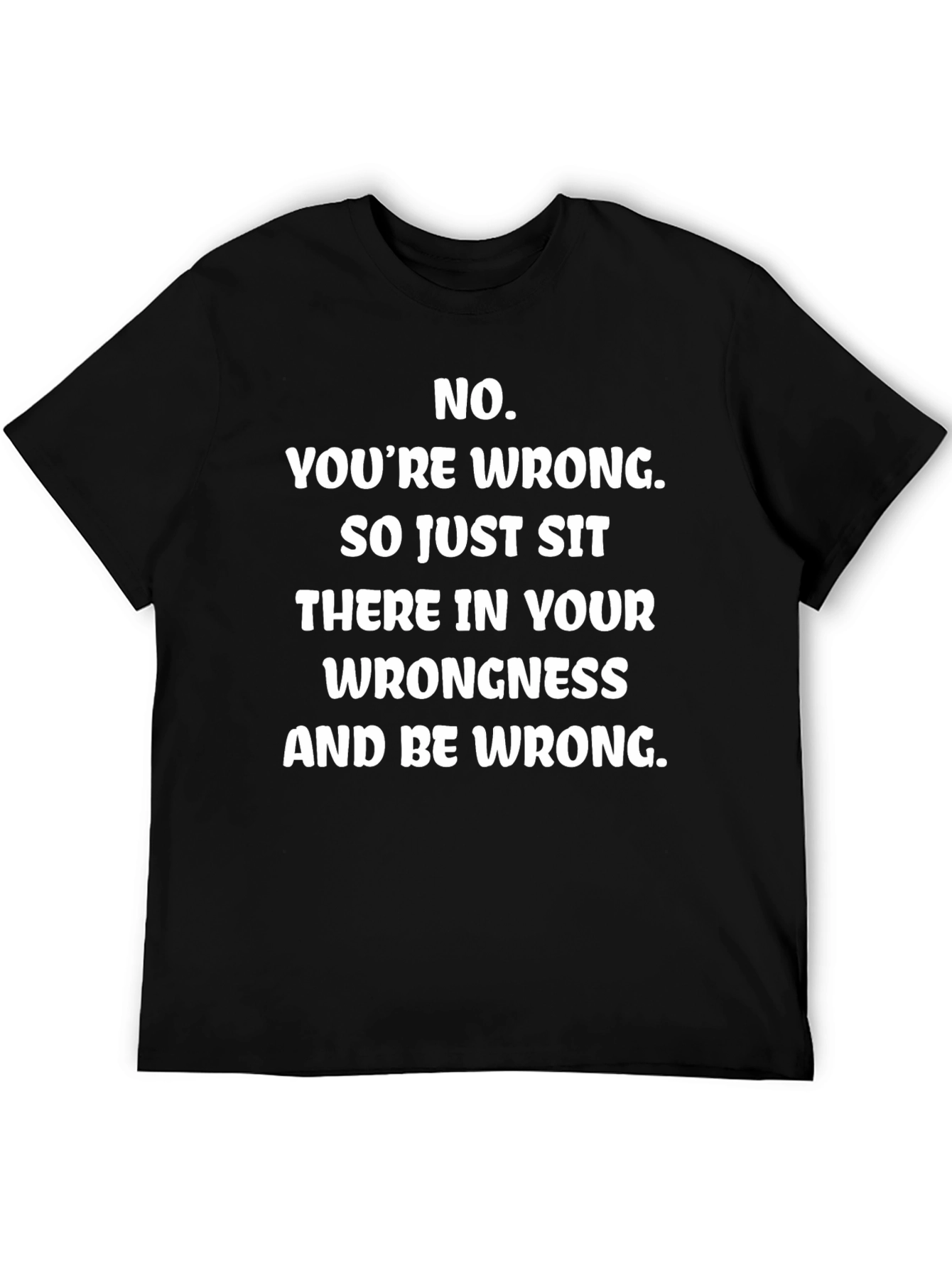 Funny Youre Wrong Graphic Tee - Black