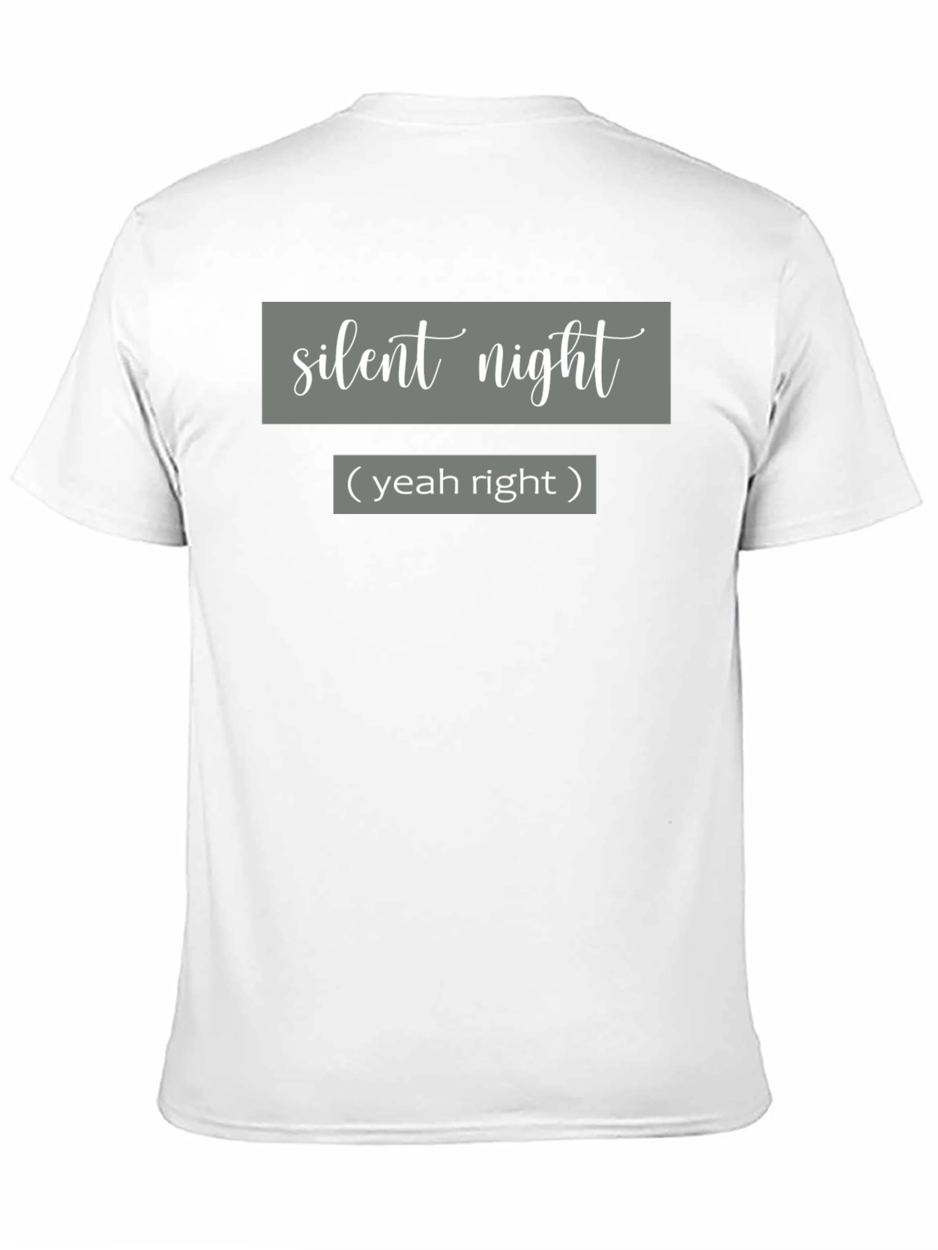 Silent Night - Yeah Right - Graphic Tee