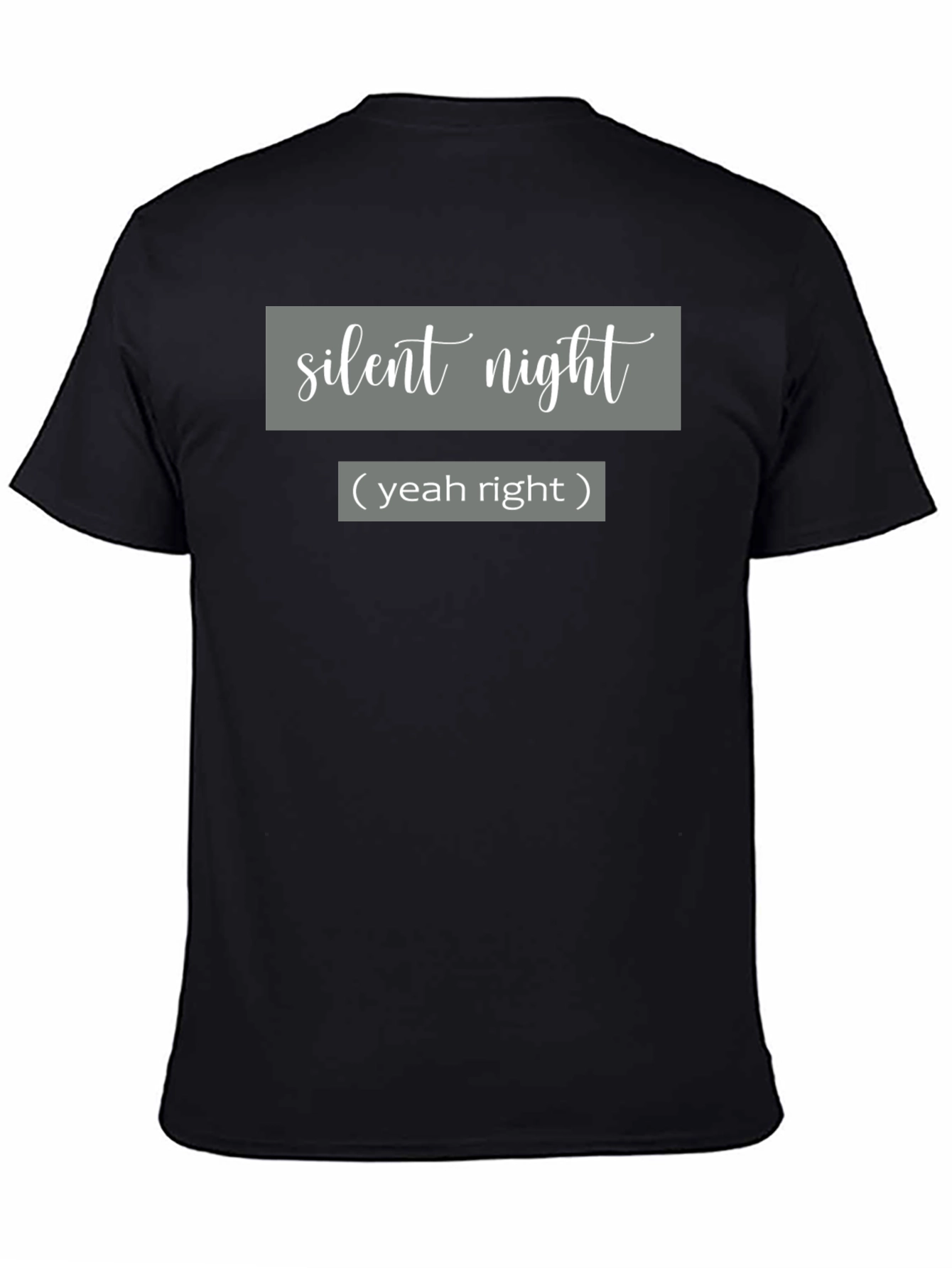 Silent Night - Yeah Right - Graphic Tee