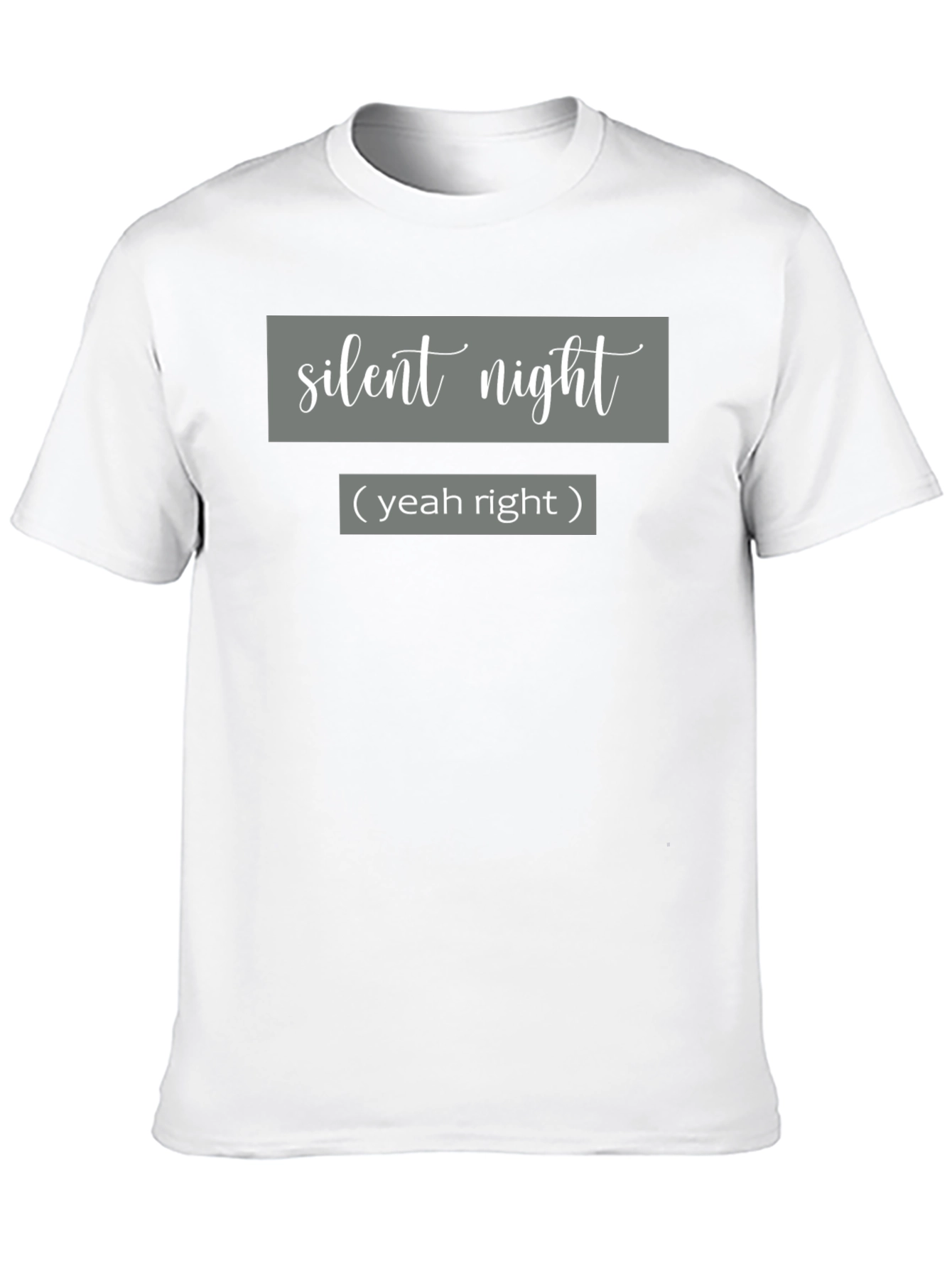 Silent Night - Yeah Right - Graphic Tee