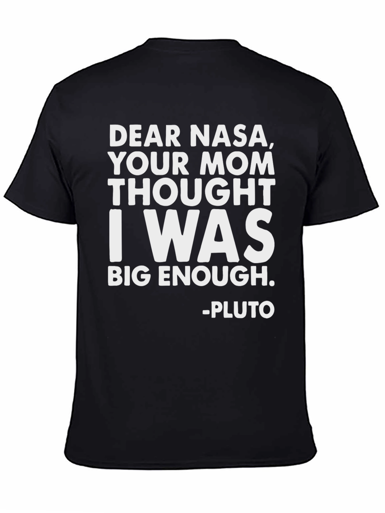 Dear NASA Pluto T-Shirt - Funny Space Tee