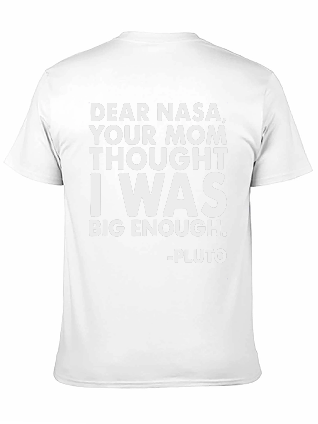 Dear NASA Pluto T-Shirt - Funny Space Tee