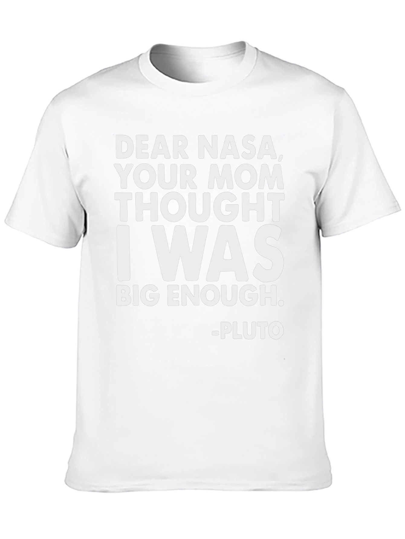 Dear NASA Pluto T-Shirt - Funny Space Tee