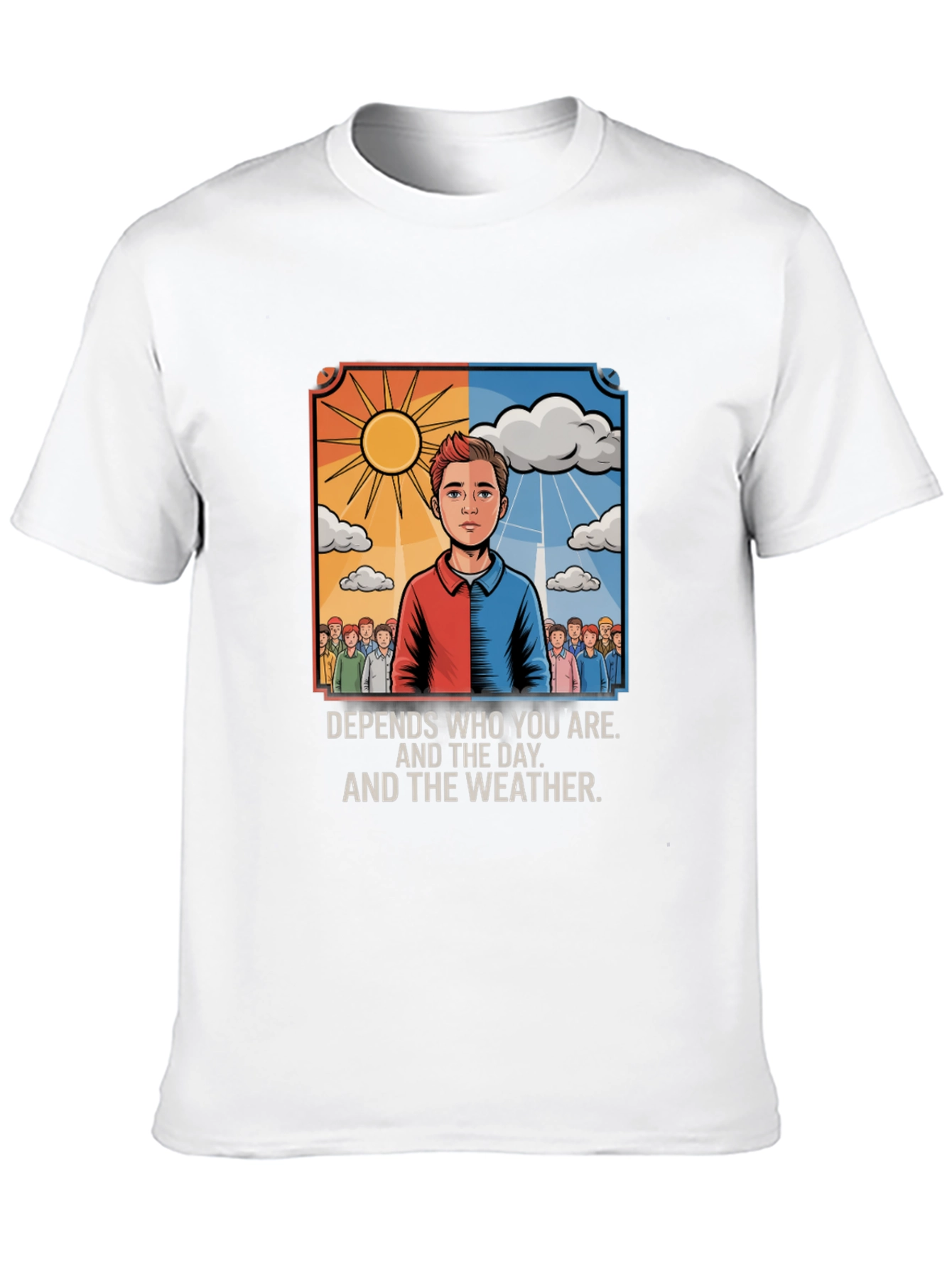 Depends T-Shirt: Sun or Clouds