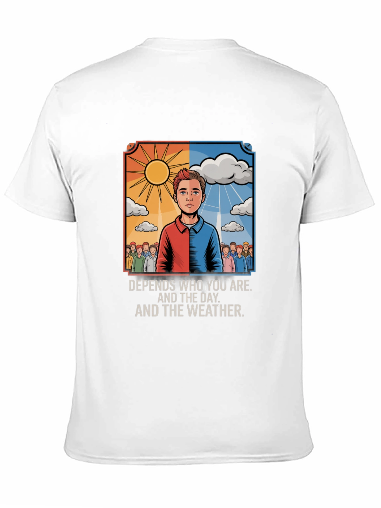 Depends T-Shirt: Sun or Clouds