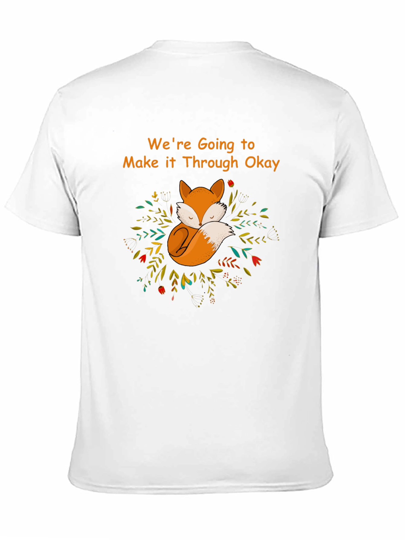 Cozy Fox Graphic T-Shirt - Were Going to Make it Through Okay
