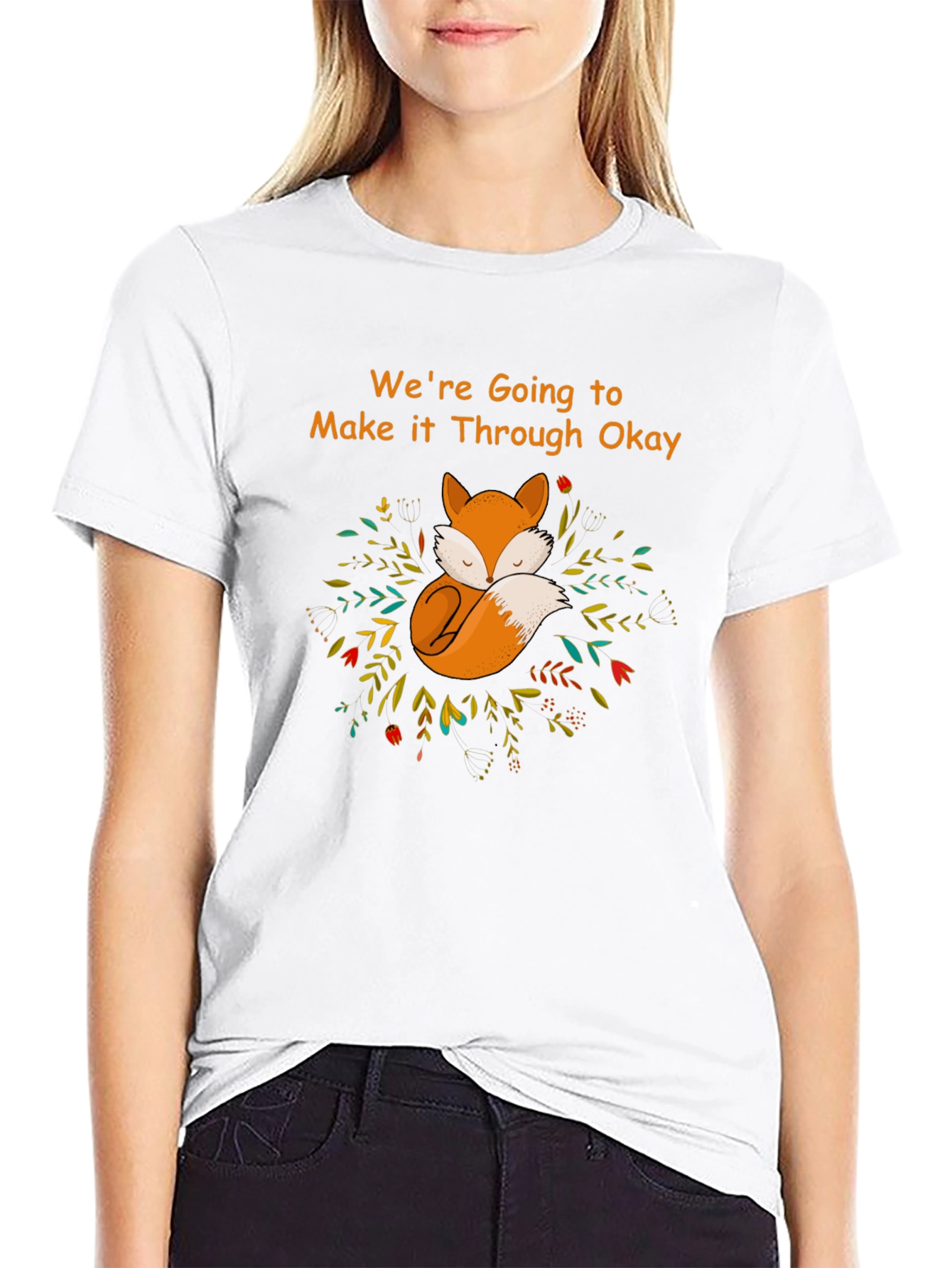 Cozy Fox Graphic T-Shirt - Were Going to Make it Through Okay