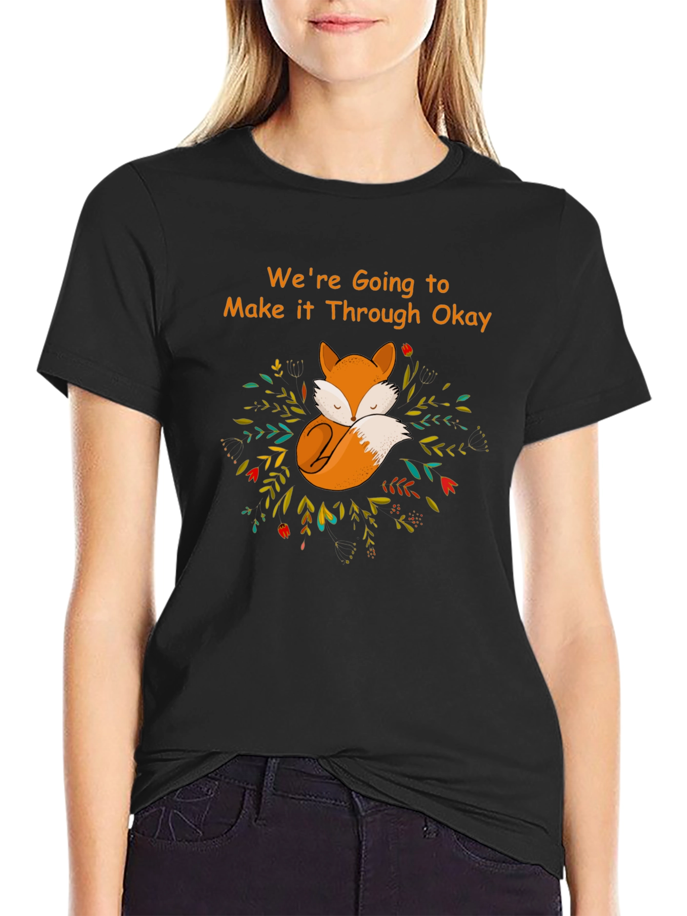 Cozy Fox Graphic T-Shirt - Were Going to Make it Through Okay