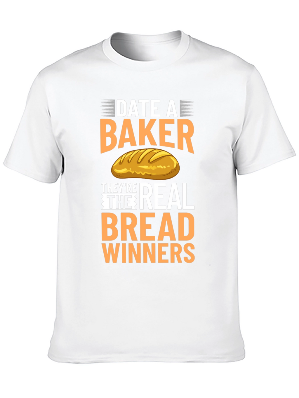 Date A Baker T-Shirt: Bread Winners Tee