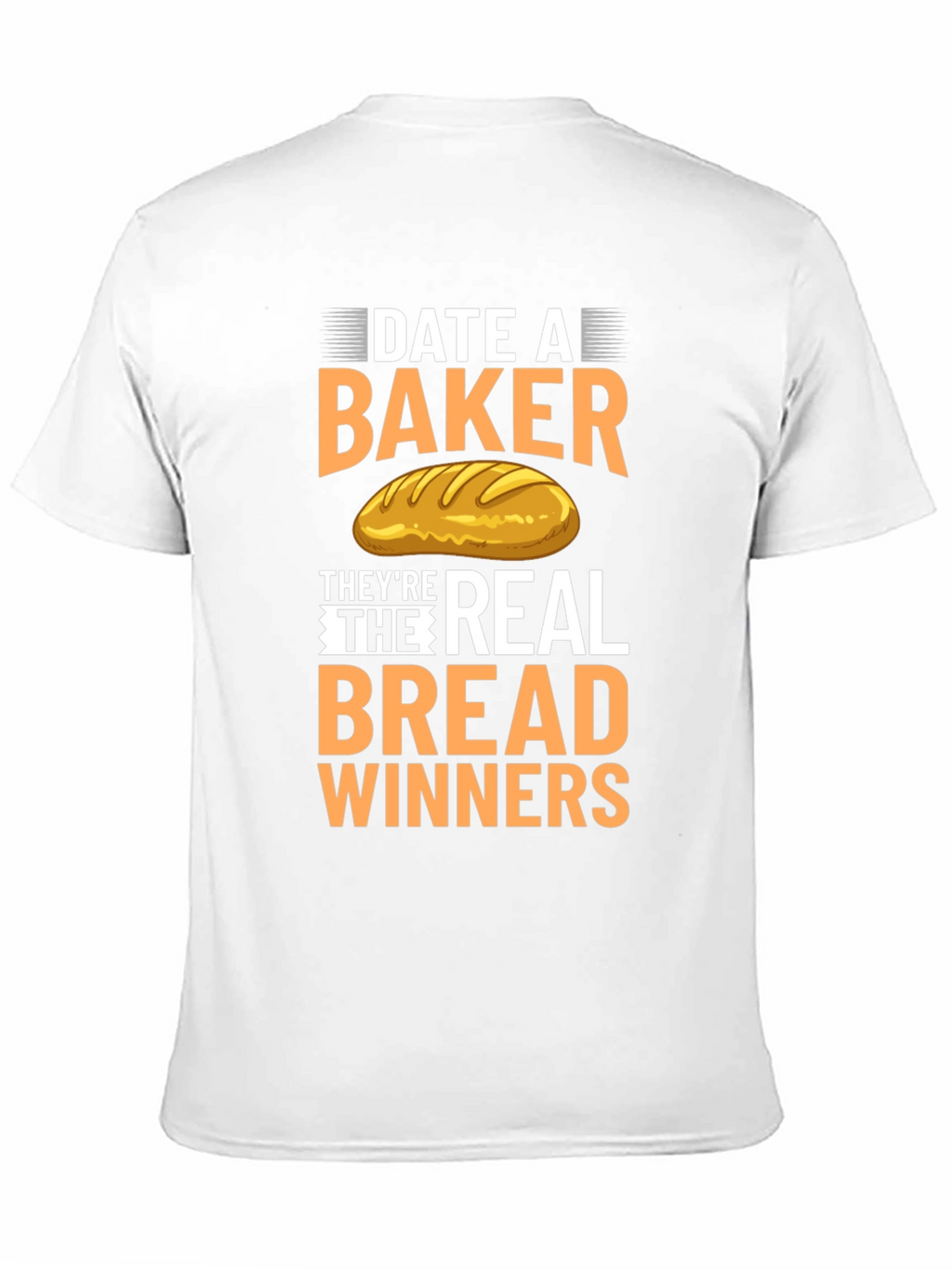 Date A Baker T-Shirt: Bread Winners Tee