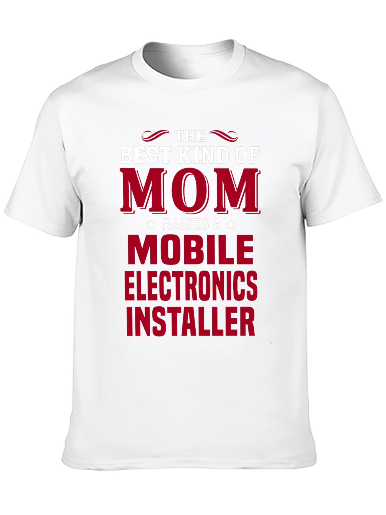Best Kind of Mom Mobile Electronics Installer T-Shirt