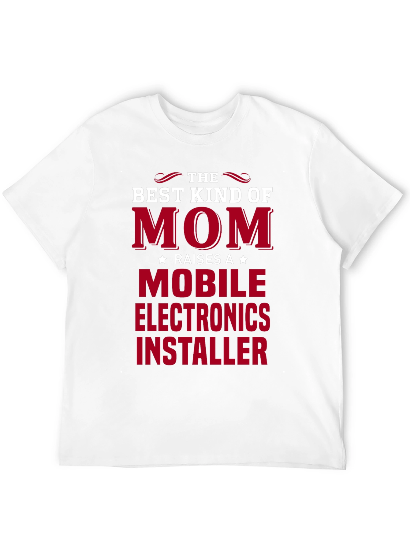 Best Kind of Mom Mobile Electronics Installer T-Shirt