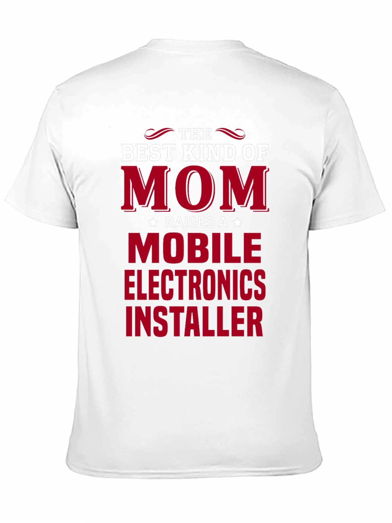 Best Kind of Mom Mobile Electronics Installer T-Shirt