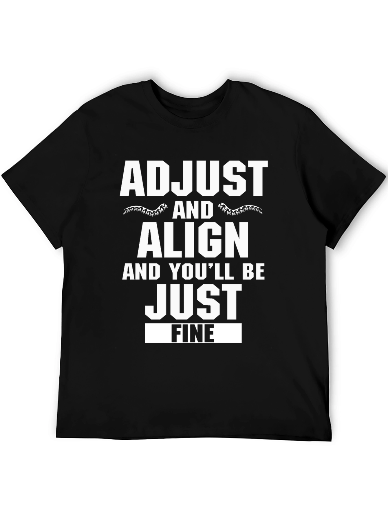 Adjust Align T-Shirt - Chiropractic Humor Tee