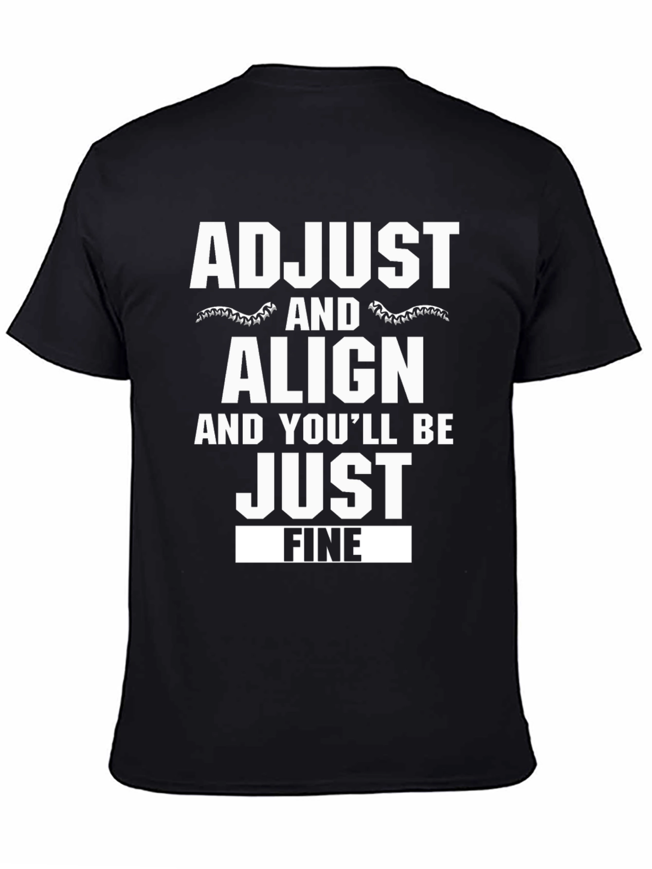 Adjust Align T-Shirt - Chiropractic Humor Tee