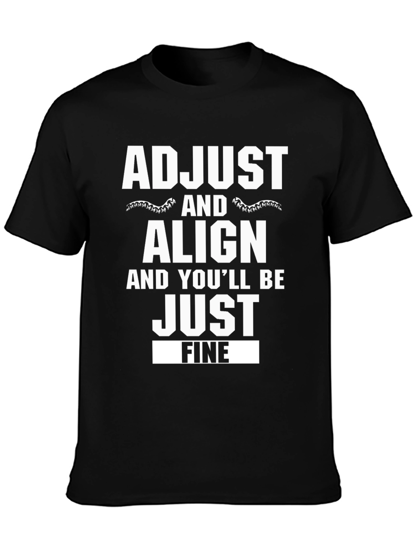 Adjust Align T-Shirt - Chiropractic Humor Tee