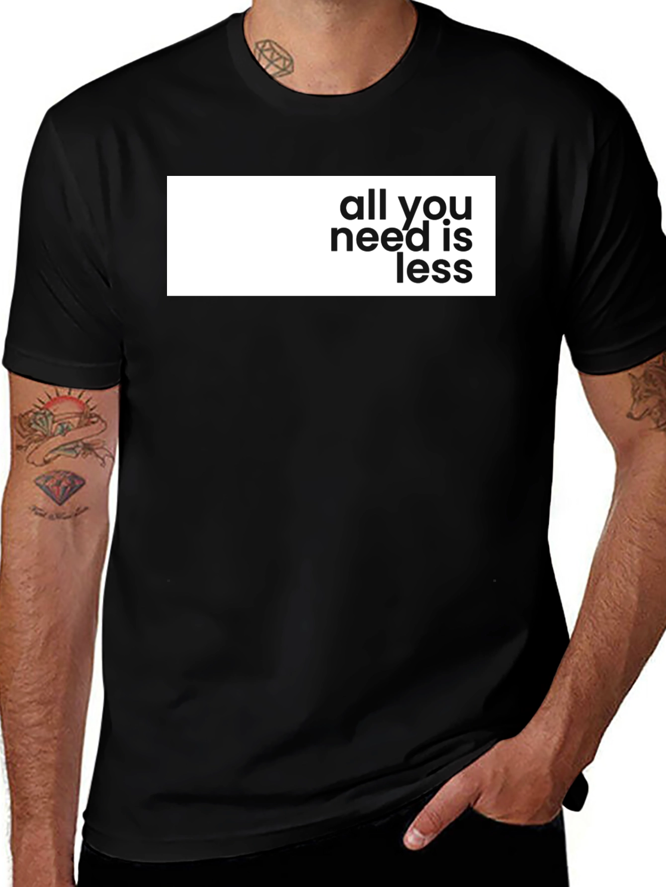 All You Need Is Less Graphic Tee - Stylish Black T-Shirt