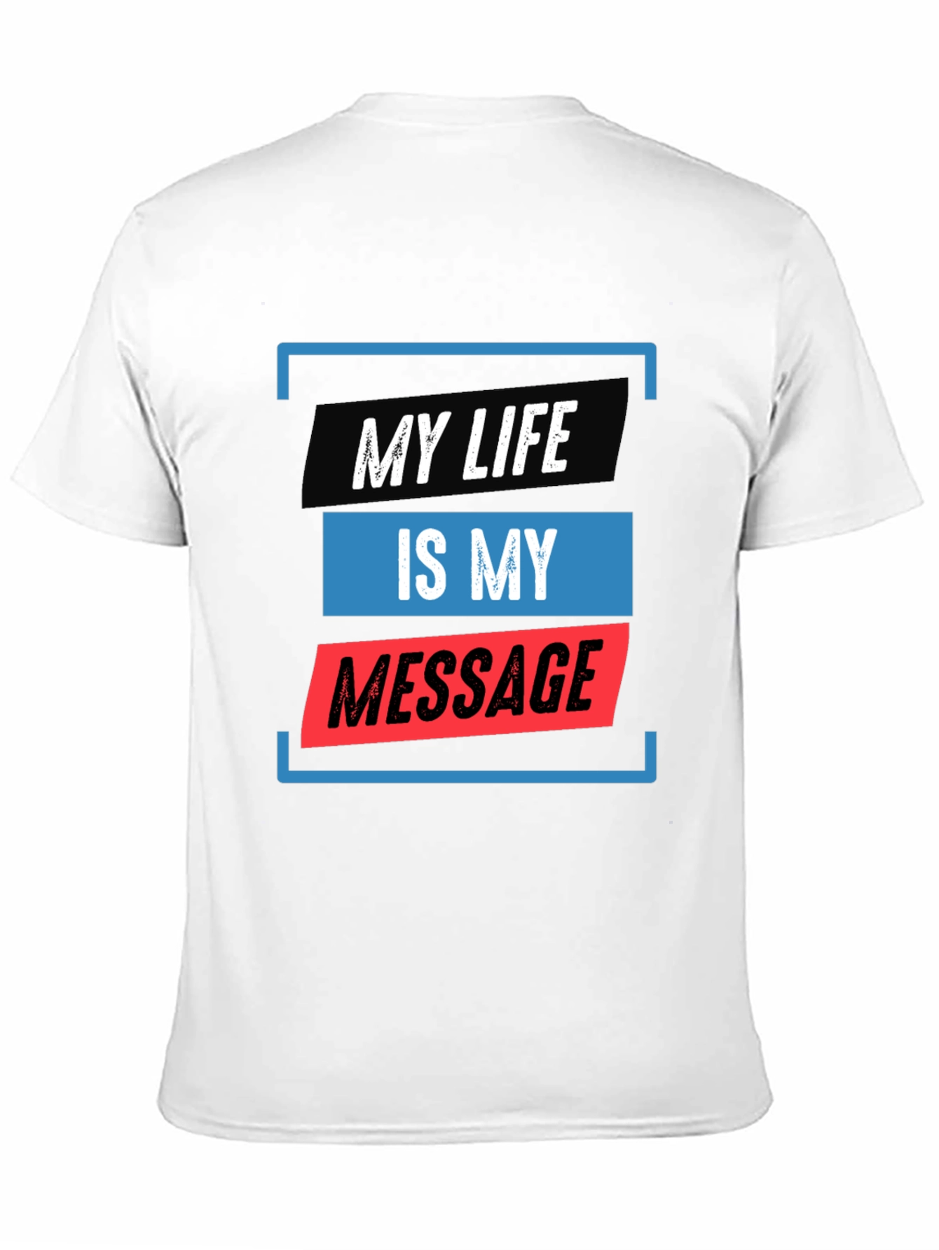 My Life Is My Message Graphic Tee