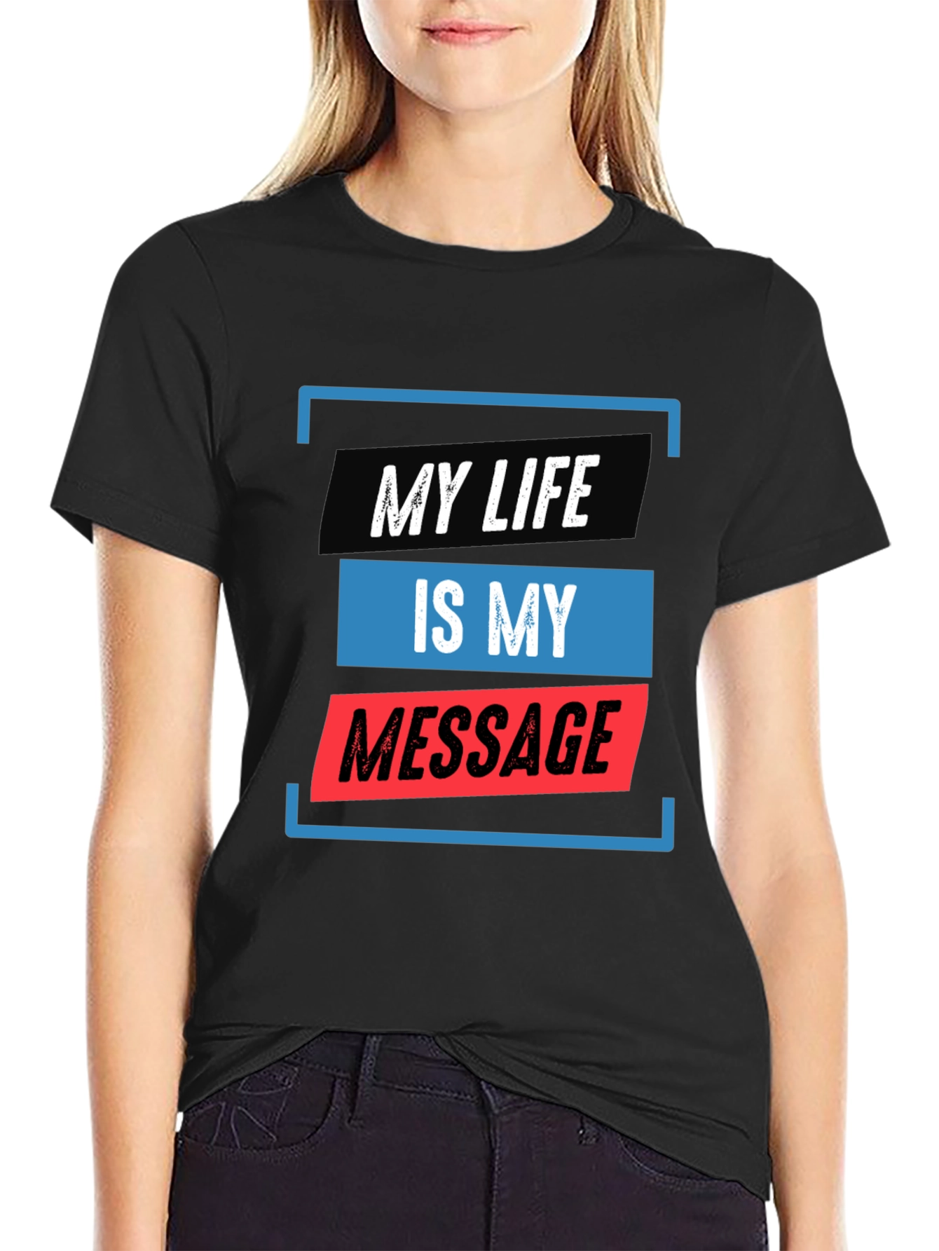 My Life Is My Message Graphic Tee