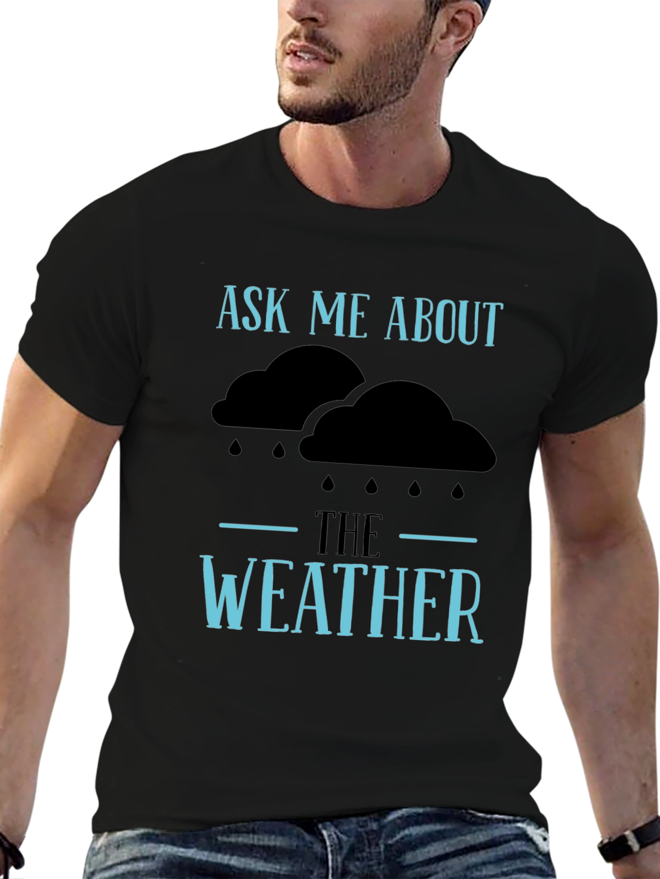Ask Me About The Weather T-Shirt - Funny Conversation Starter
