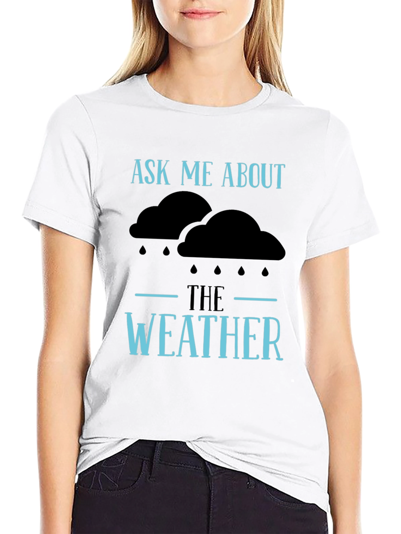 Ask Me About The Weather T-Shirt - Funny Conversation Starter
