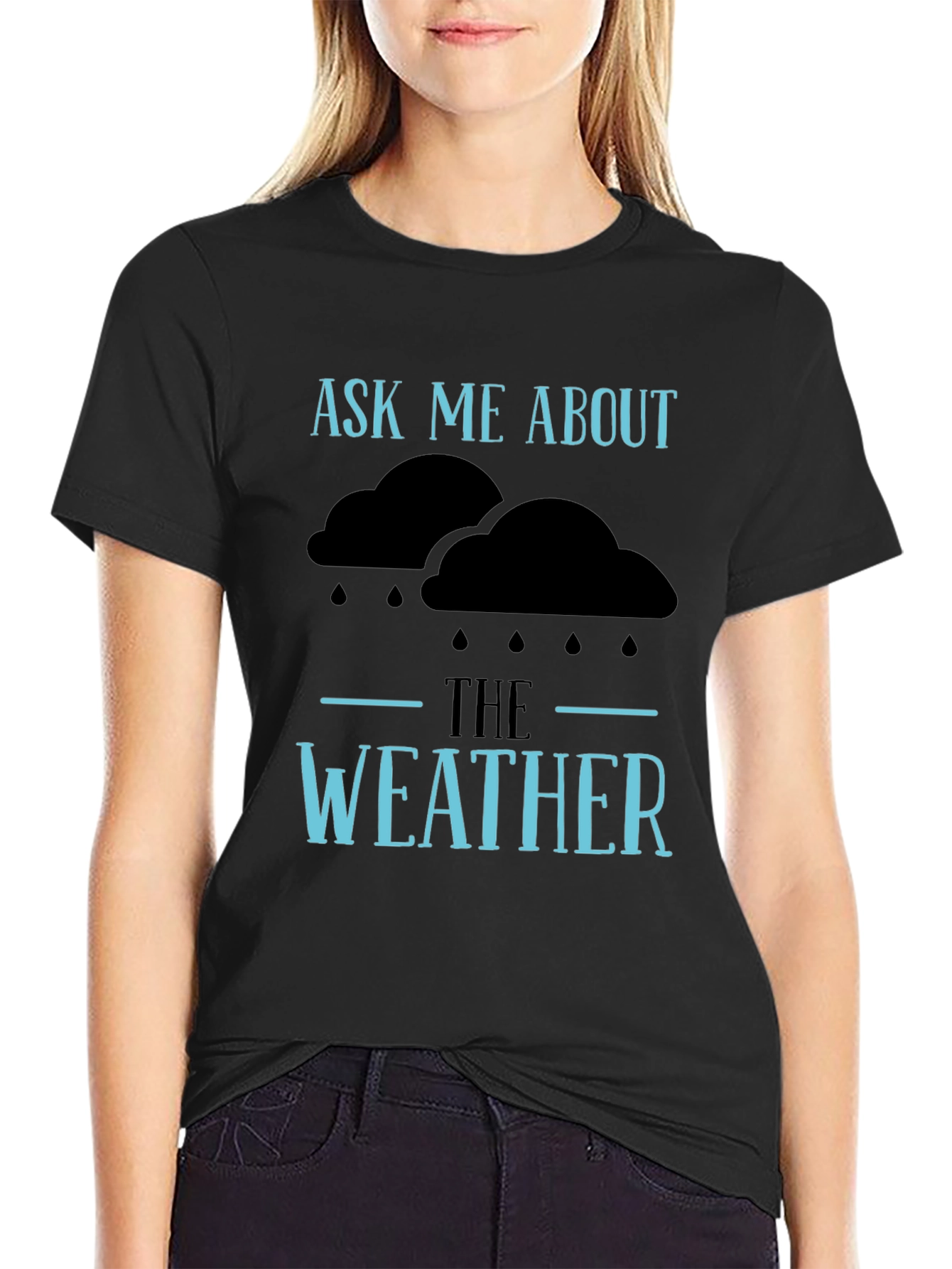 Ask Me About The Weather T-Shirt - Funny Conversation Starter