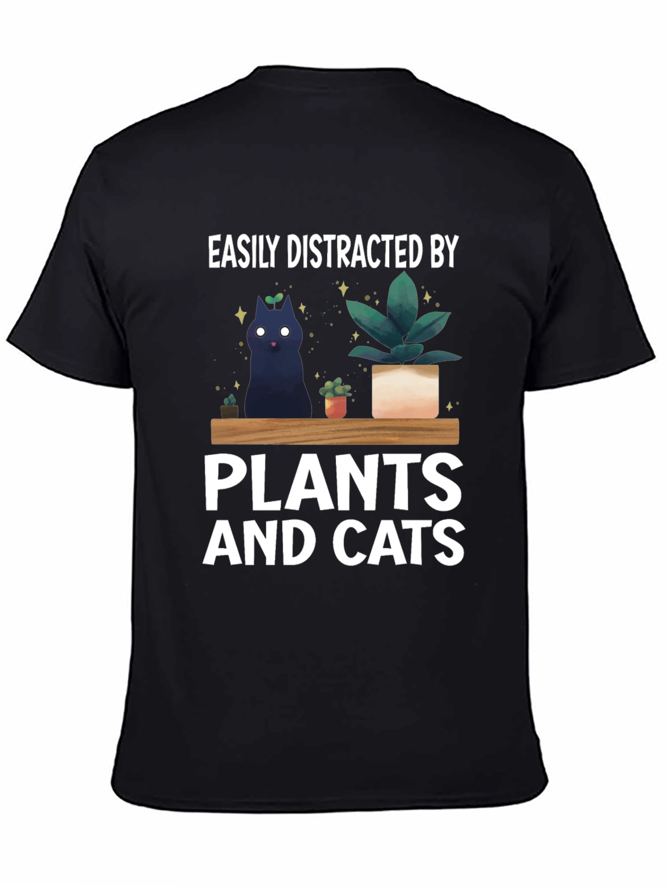 Easily Distracted by Plants and Cats Graphic T-Shirt