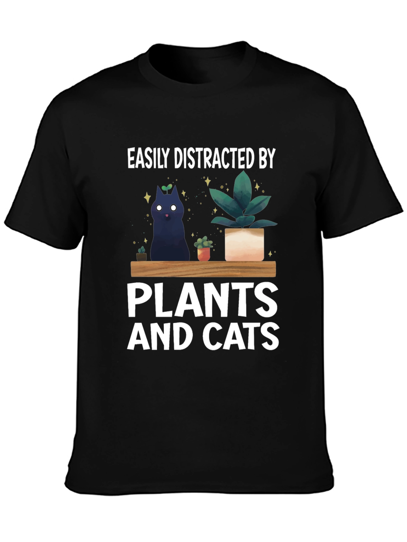 Easily Distracted by Plants and Cats Graphic T-Shirt