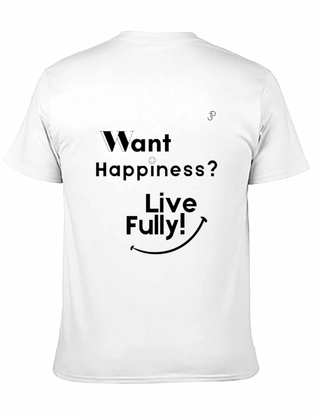 Want Happiness? Live Fully! Black Graphic Tee