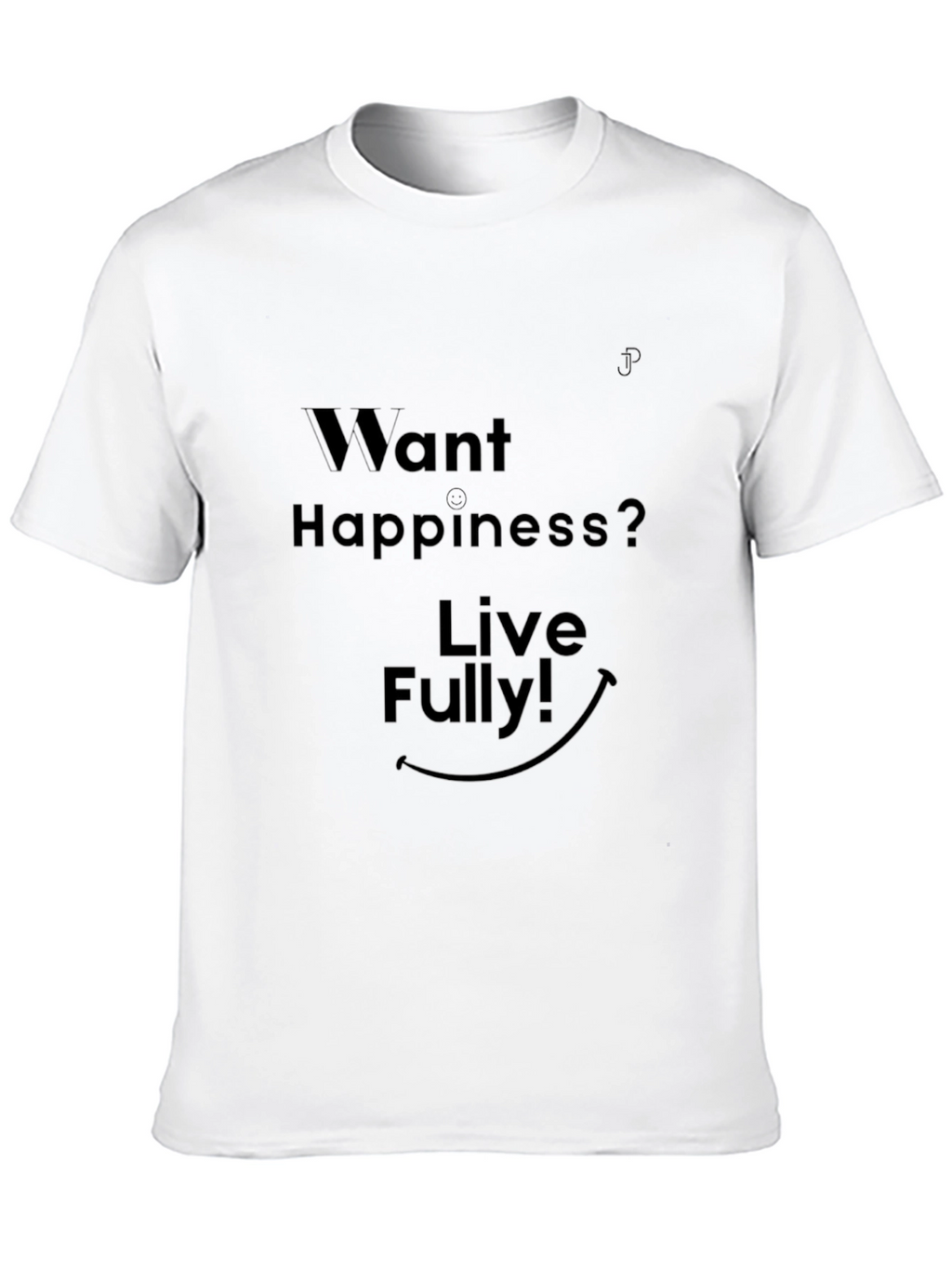 Want Happiness? Live Fully! Black Graphic Tee