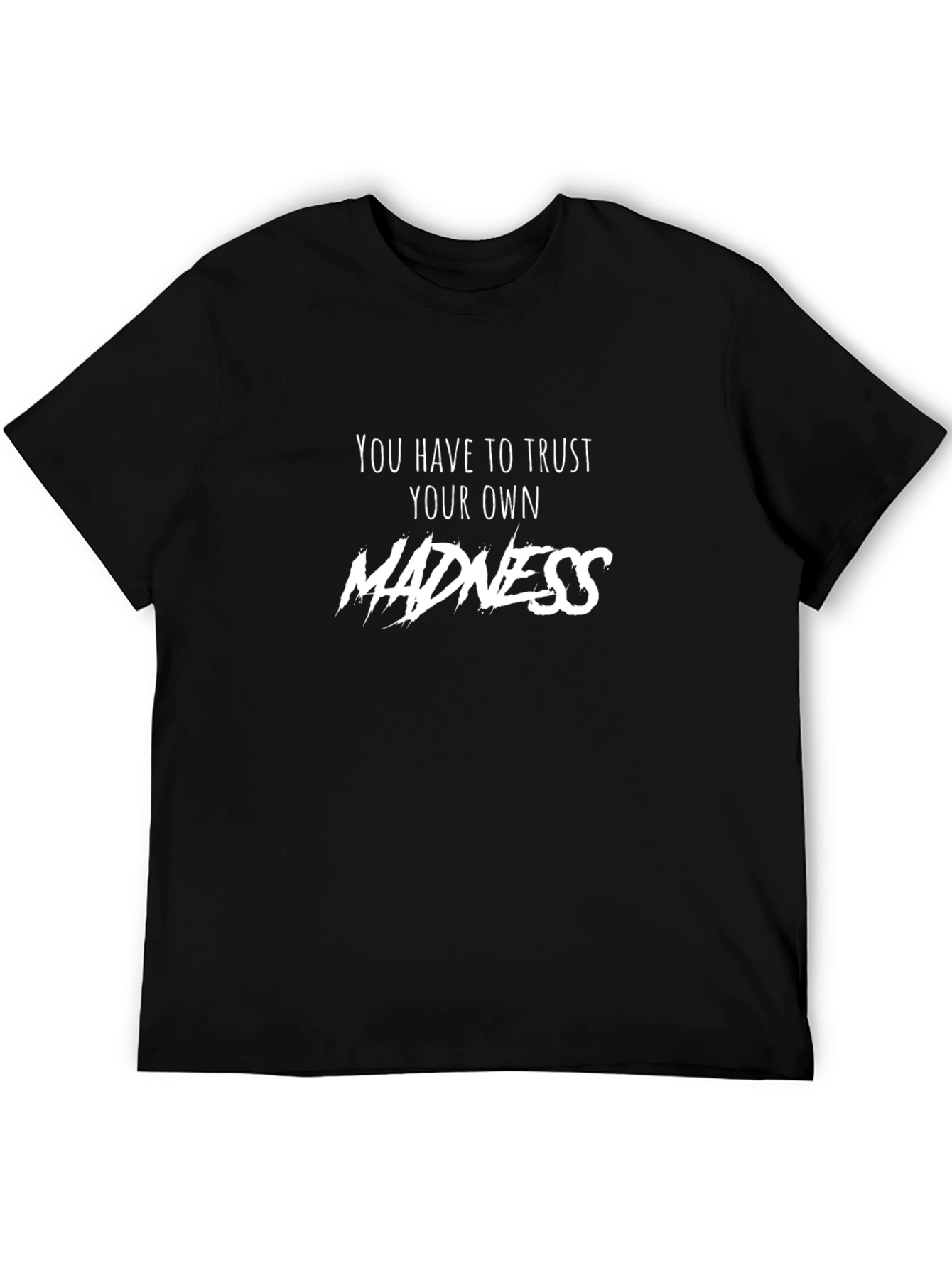Trust Your Madness Black Graphic Tee